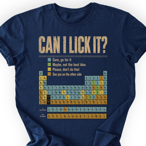 Can I Lick It Periodic Table T-Shirt — Scientist Apparel