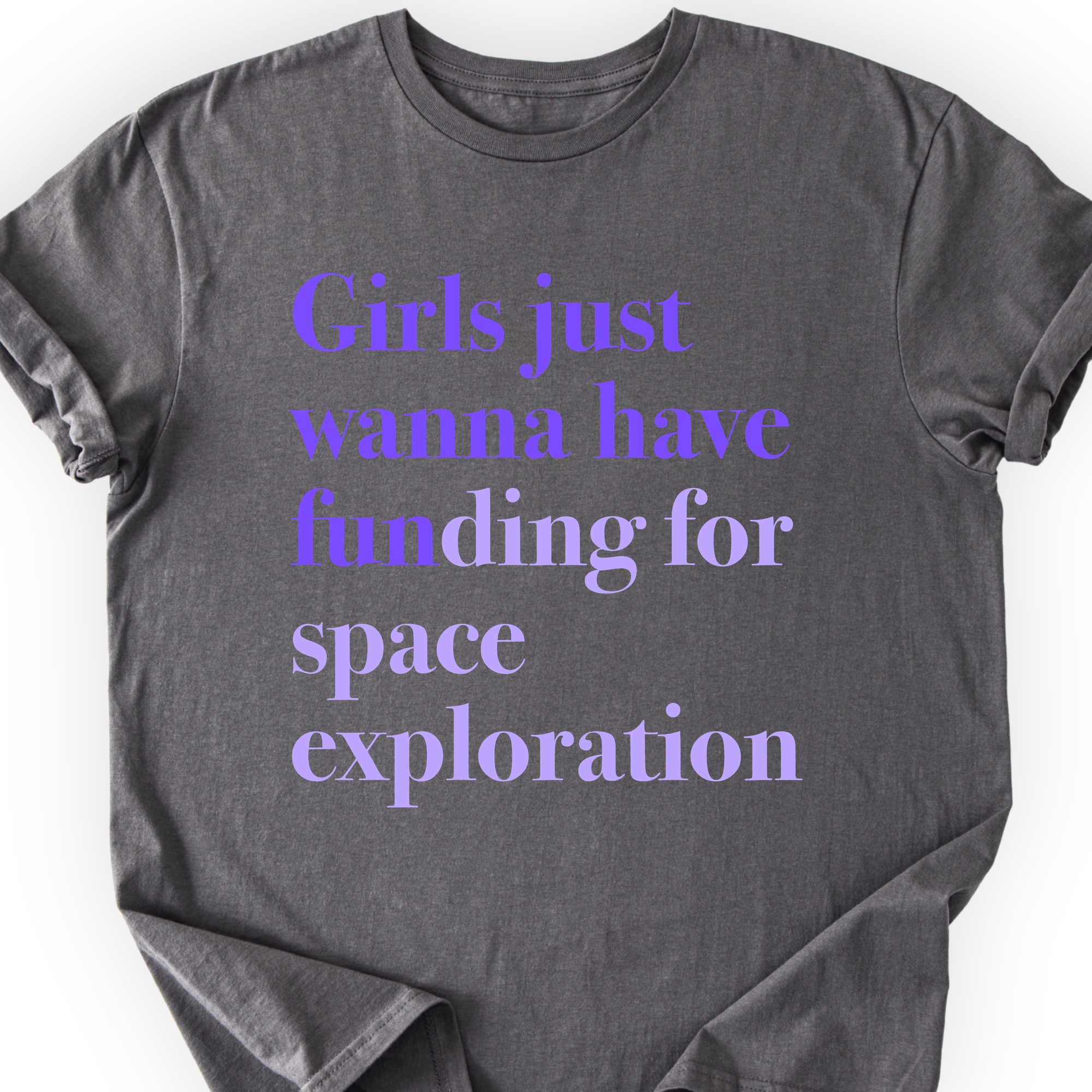 Custom funding cause t-shirt in charcoal — girls just wanna have funding for space exploration, violet lettering