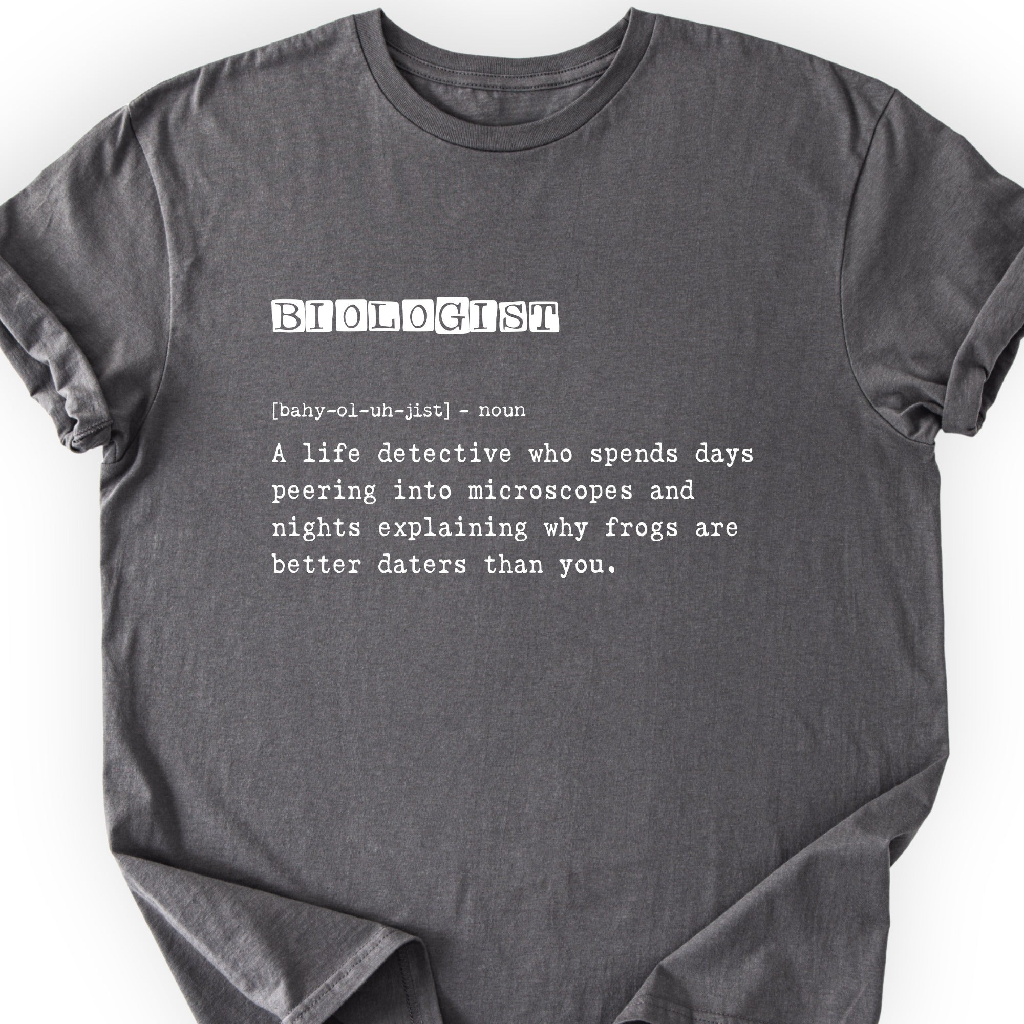 Biologist Definition T-shirt Charcoal