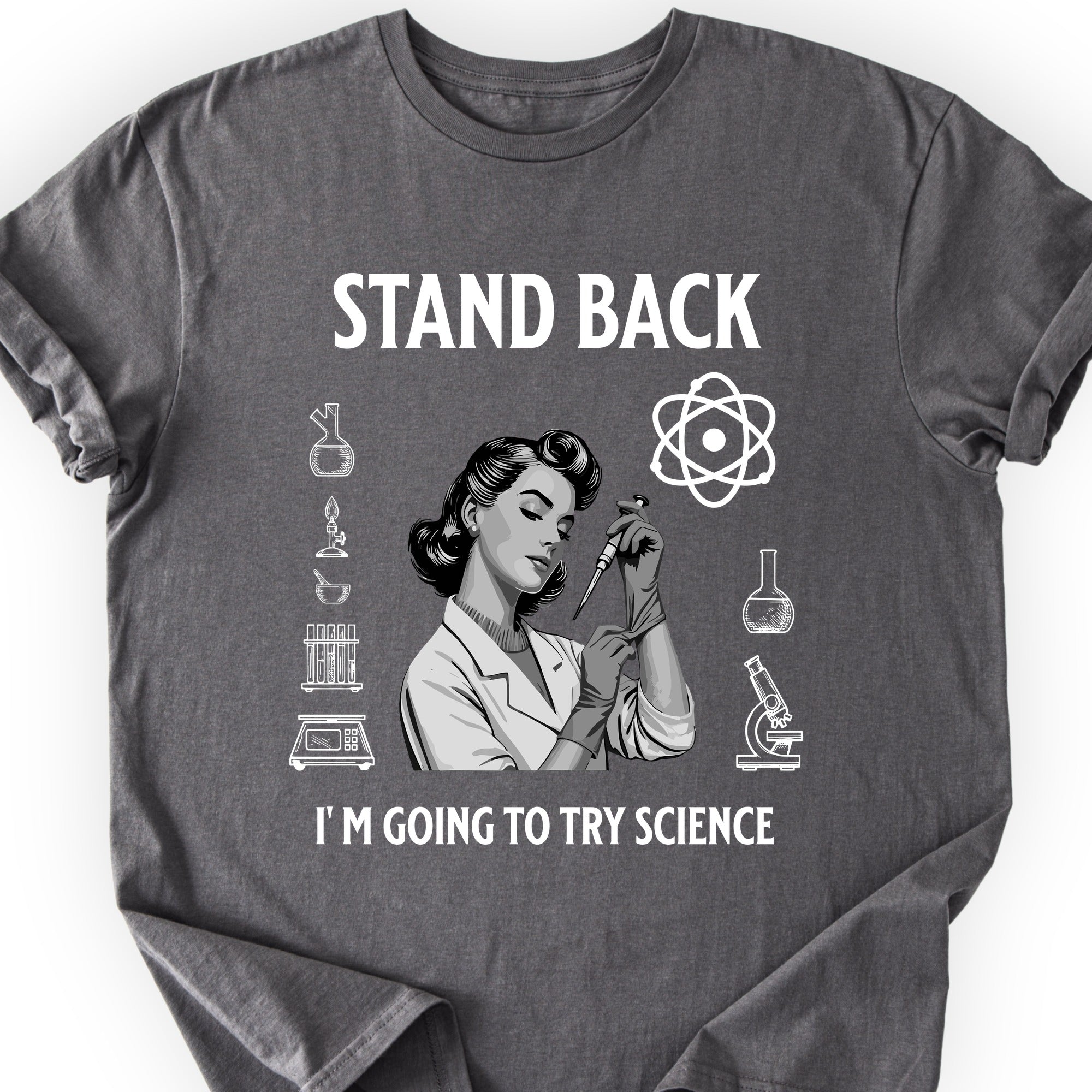 Stand Back I'm Going To Try Science T-shirt Charcoal