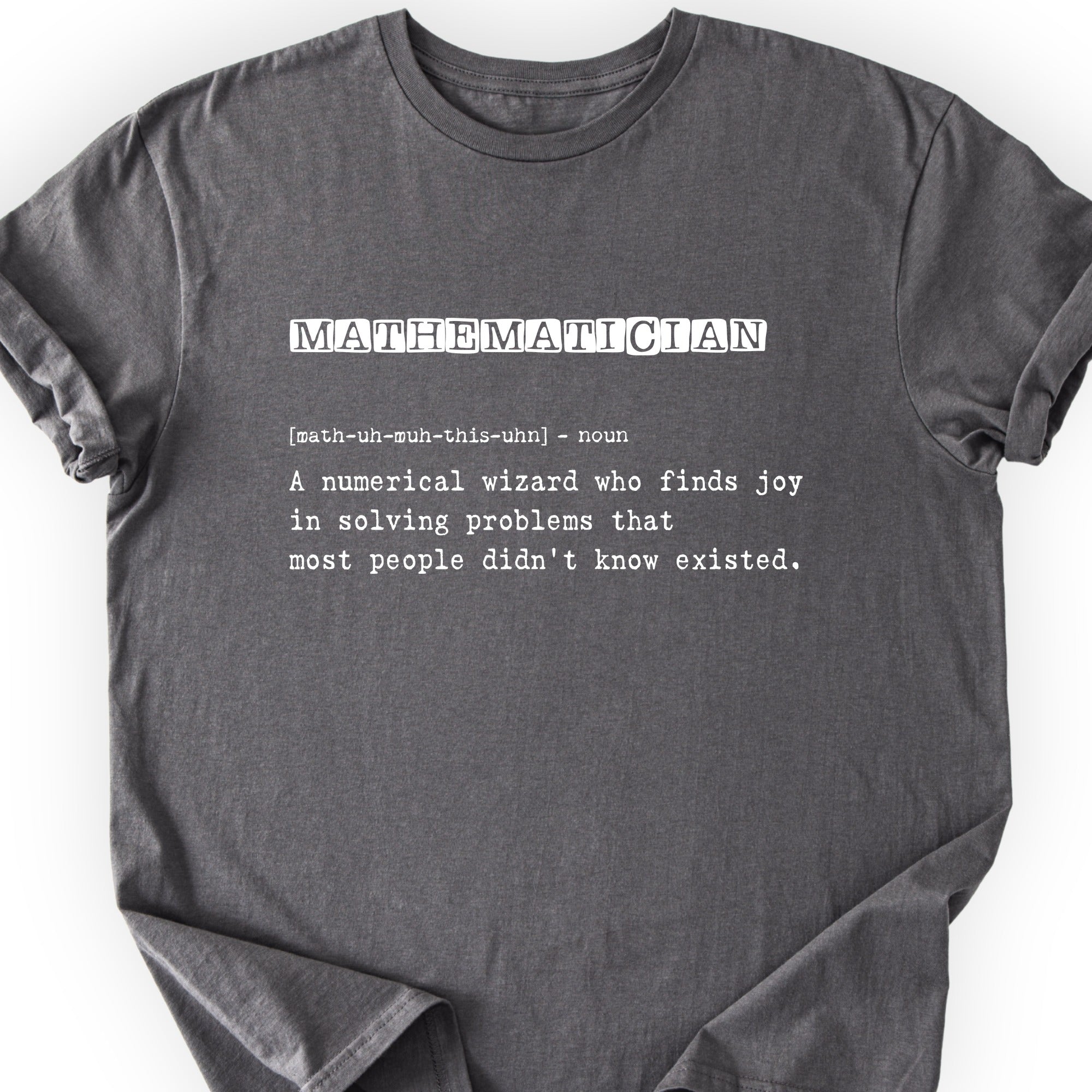 Mathematician Definition T-shirt Charcoal