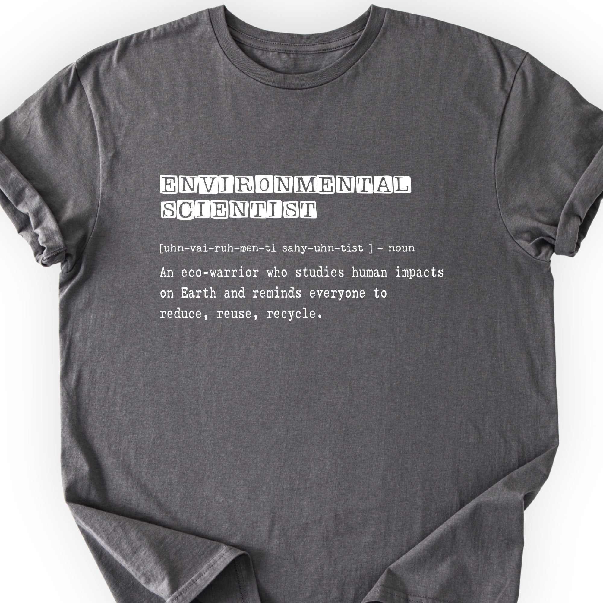Environmental Scientist Definition T-shirt Charcoal