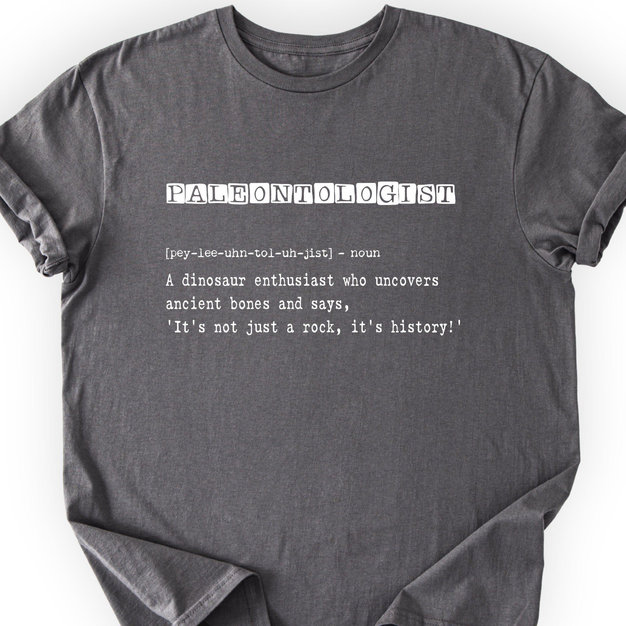 Paleontologist Definition T-shirt Charcoal