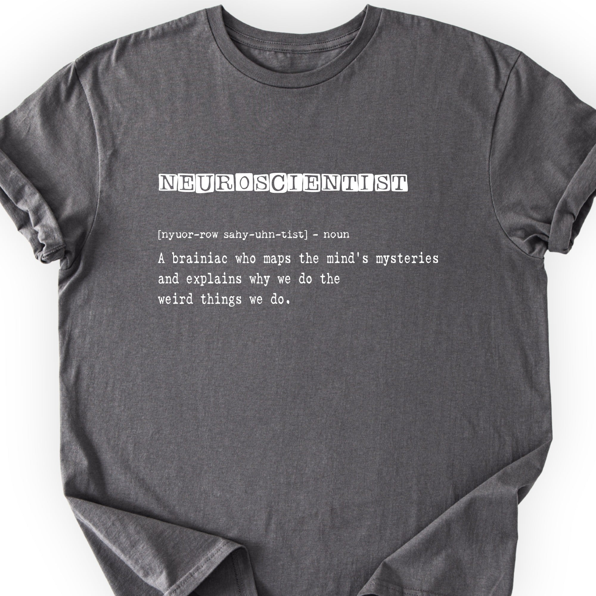 Neuroscientist Definition T-shirt Charcoal