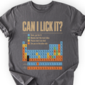 Can I Lick It Periodic Table T-Shirt — Scientist Apparel