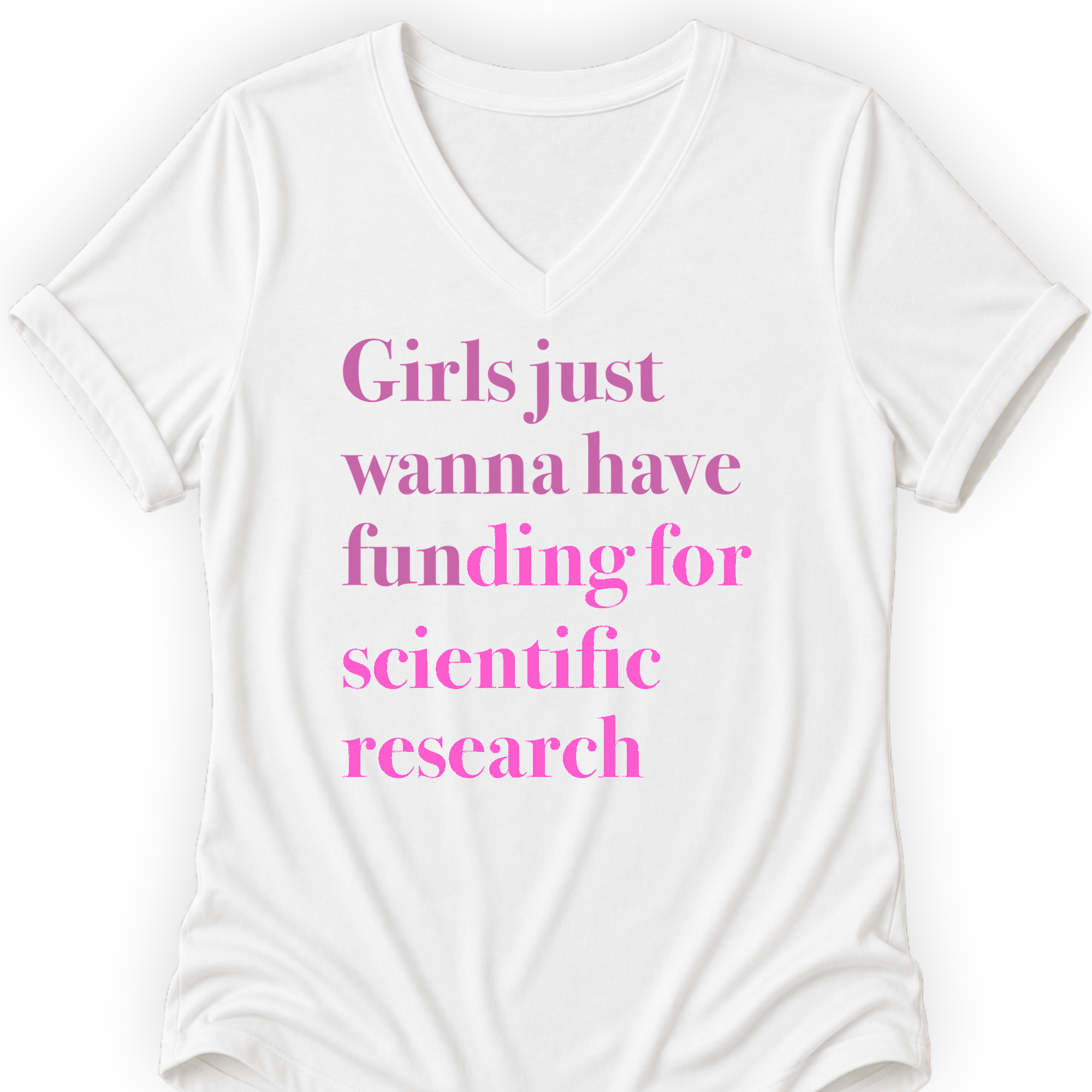 Girls Just Wanna Have Funding V-Neck T-shirt — White