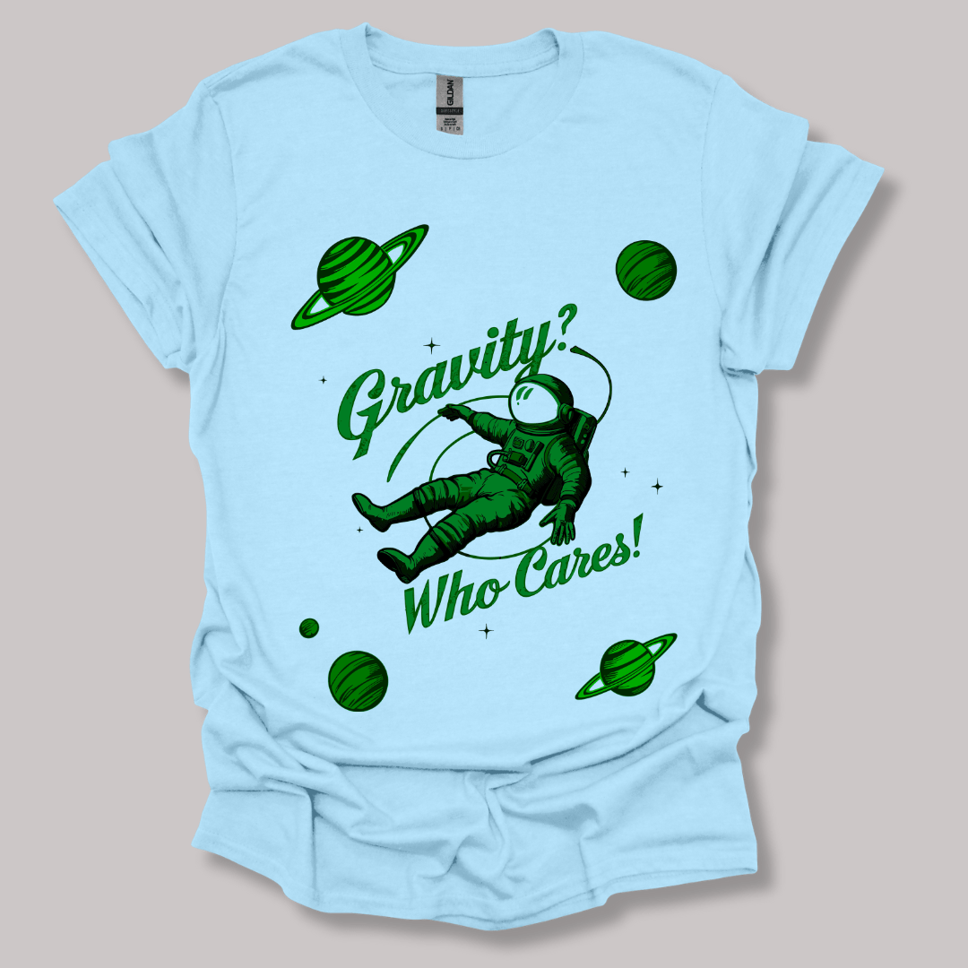 Gravity? Who Cares! T-shirt Light Blue / S