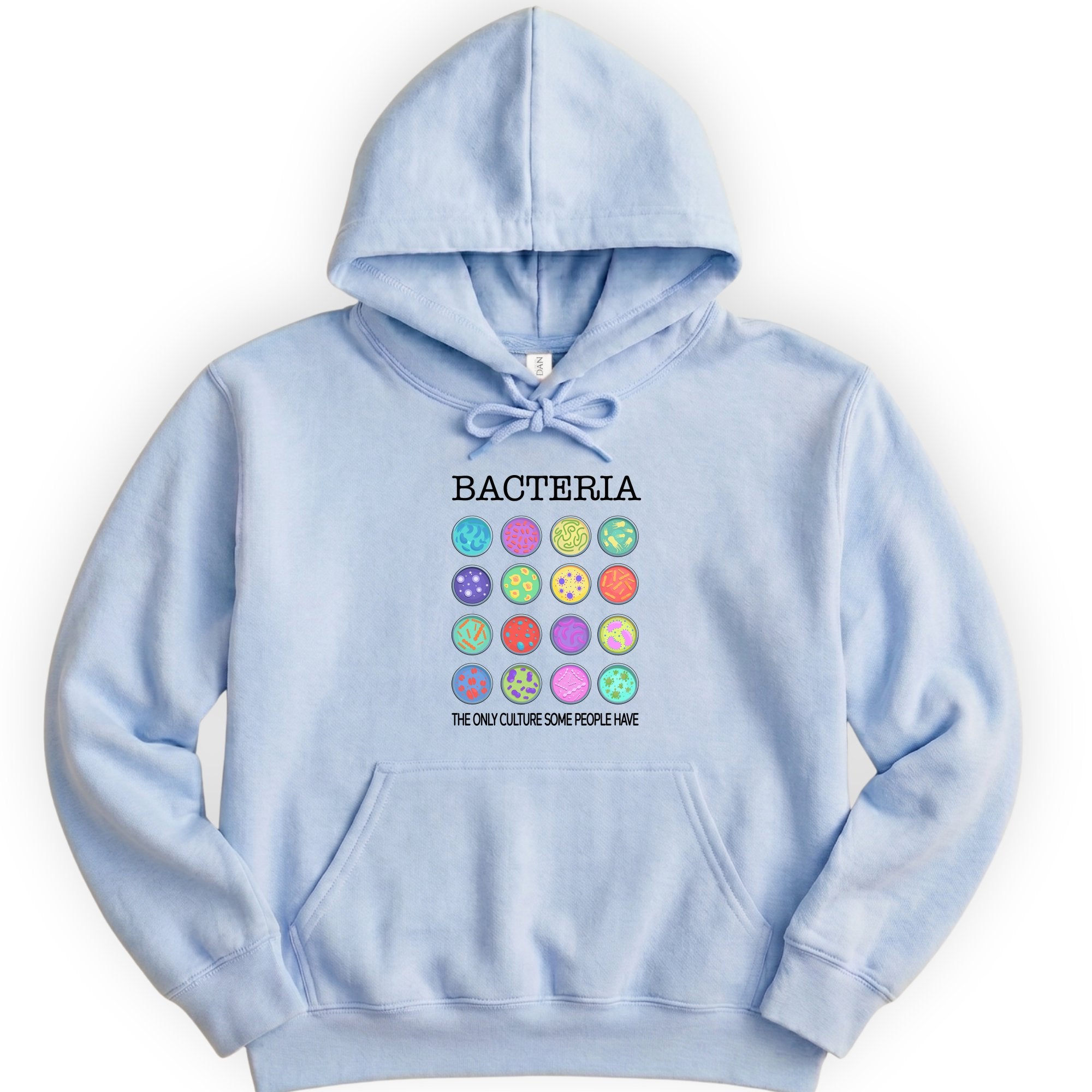 Bacteria The Only Culture Some People Have hoodie — Light Blue