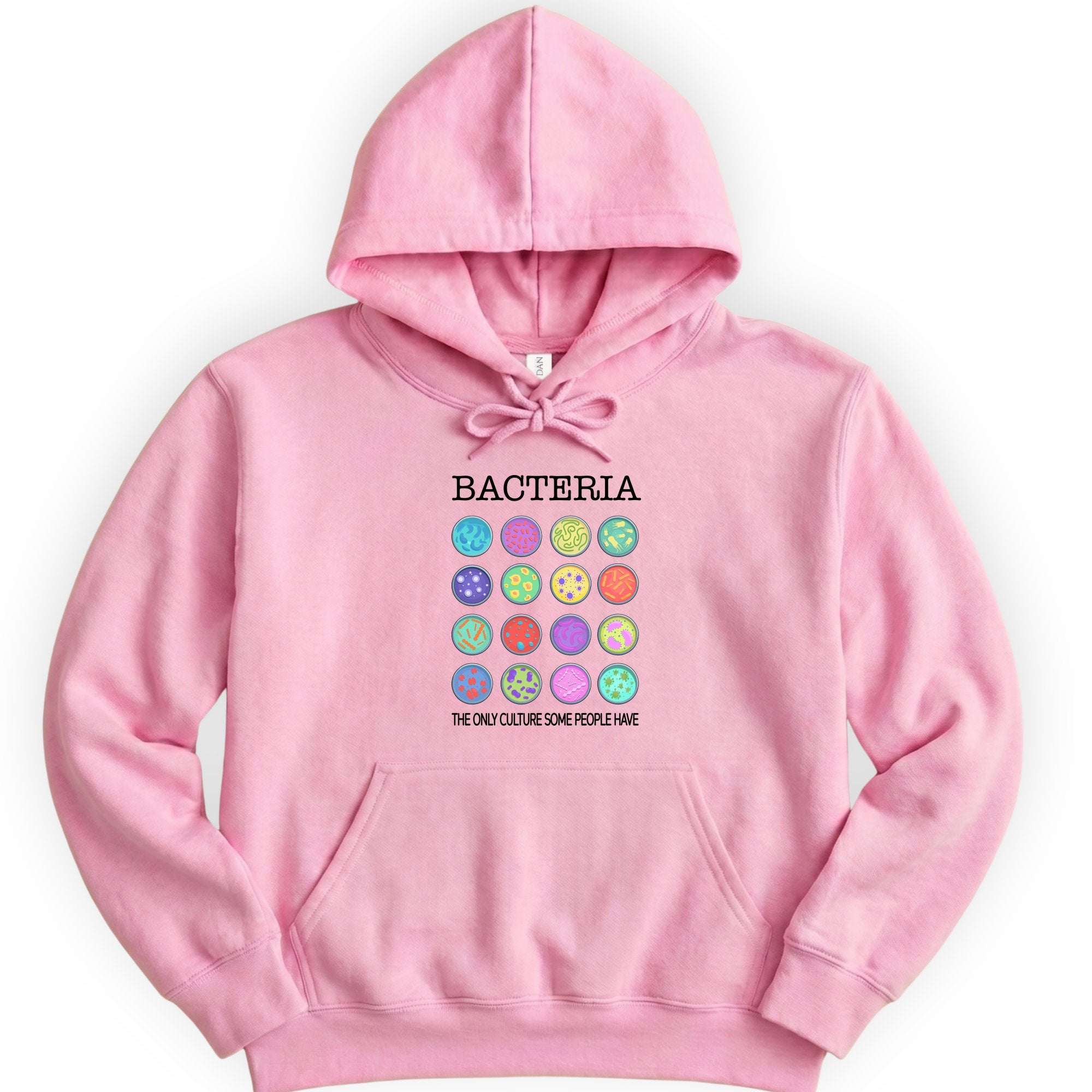 Bacteria The Only Culture Some People Have hoodie — Light Pink
