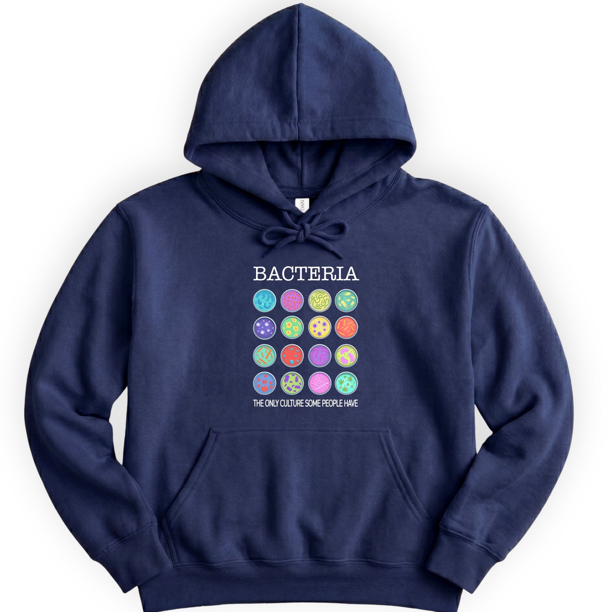 Bacteria The Only Culture Some People Have hoodie — Navy