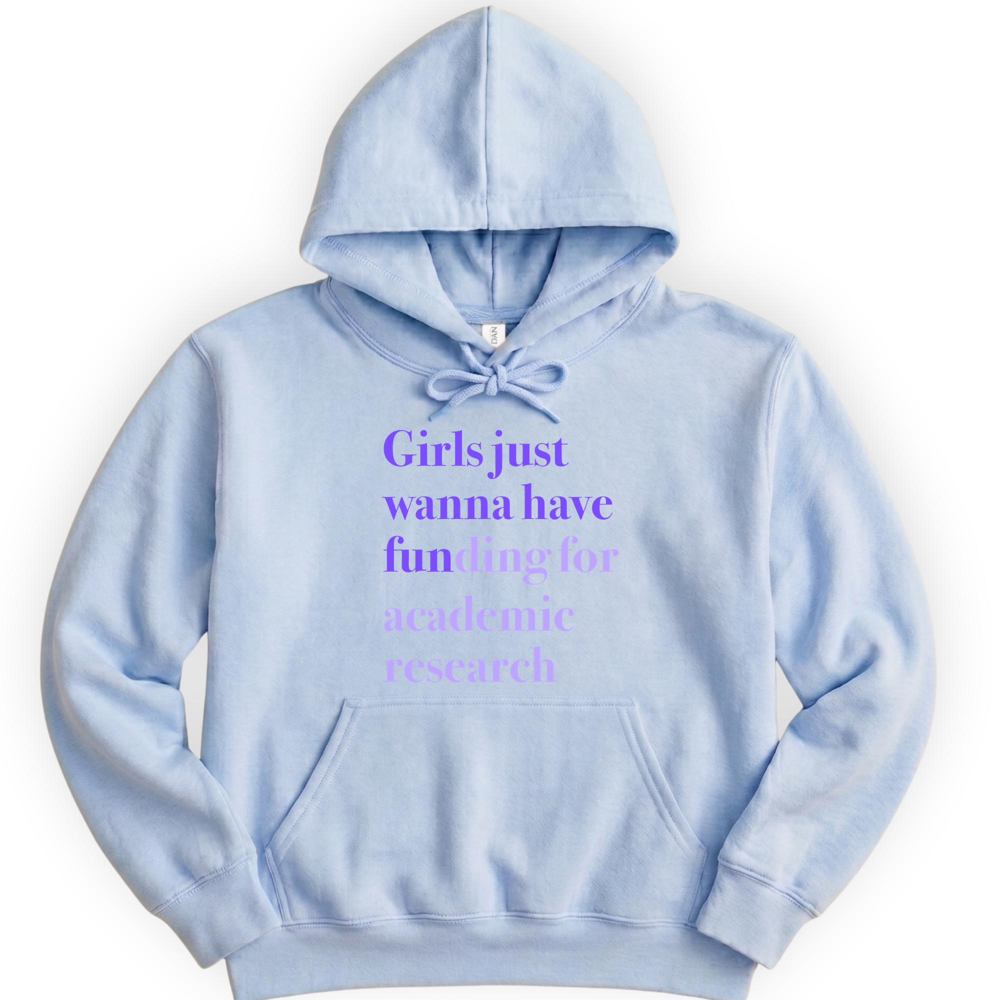 Girls Just Wanna Have Funding - Academic Research hoodie — Light Blue