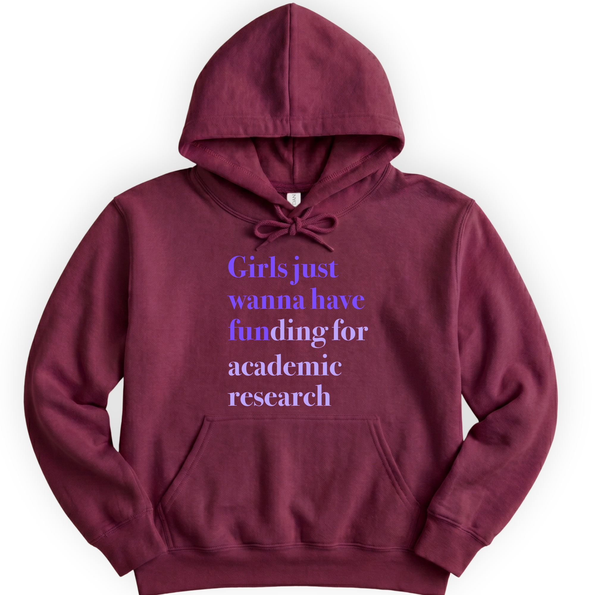 Girls Just Wanna Have Funding - Academic Research hoodie — Maroon