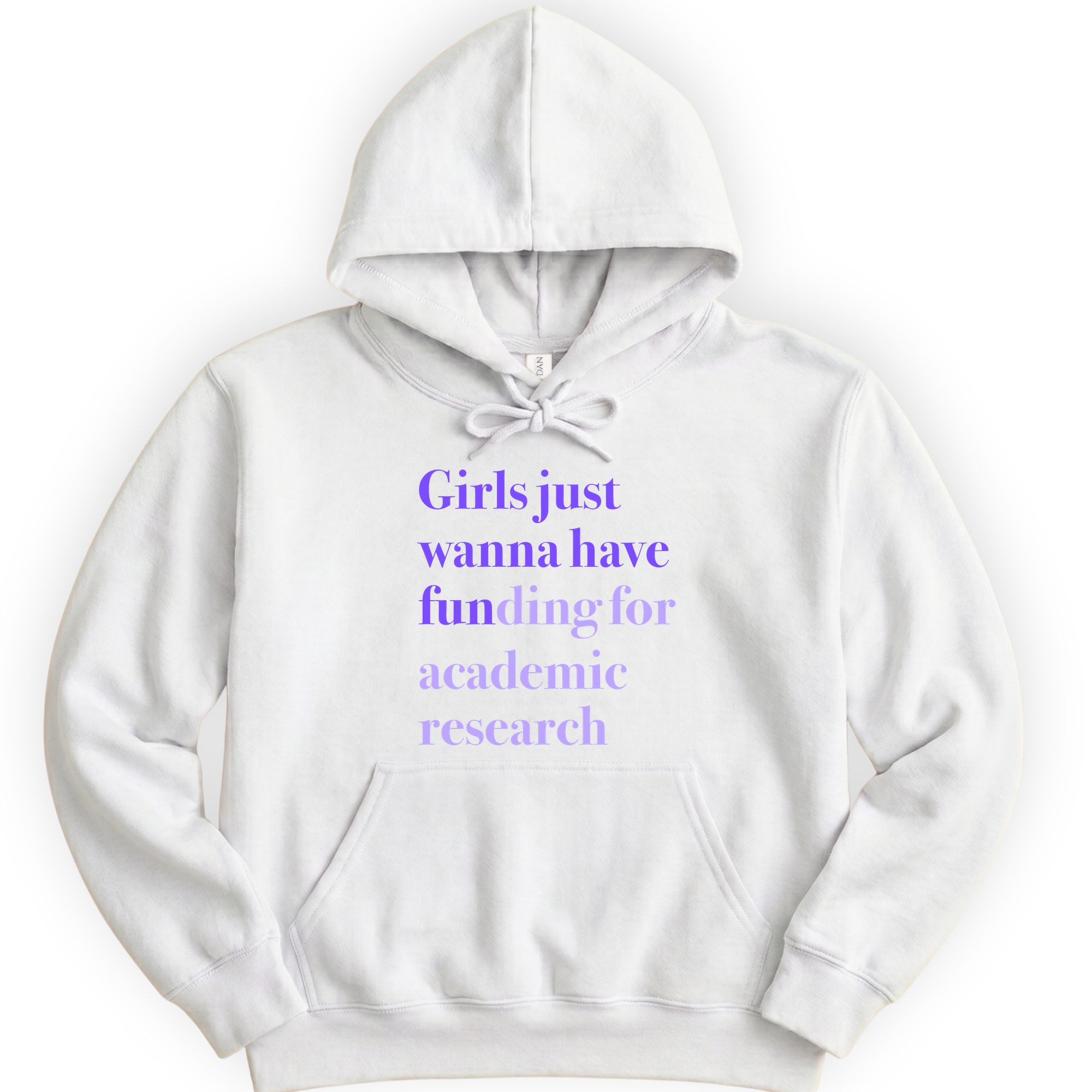 Girls Just Wanna Have Funding - Academic Research hoodie — White