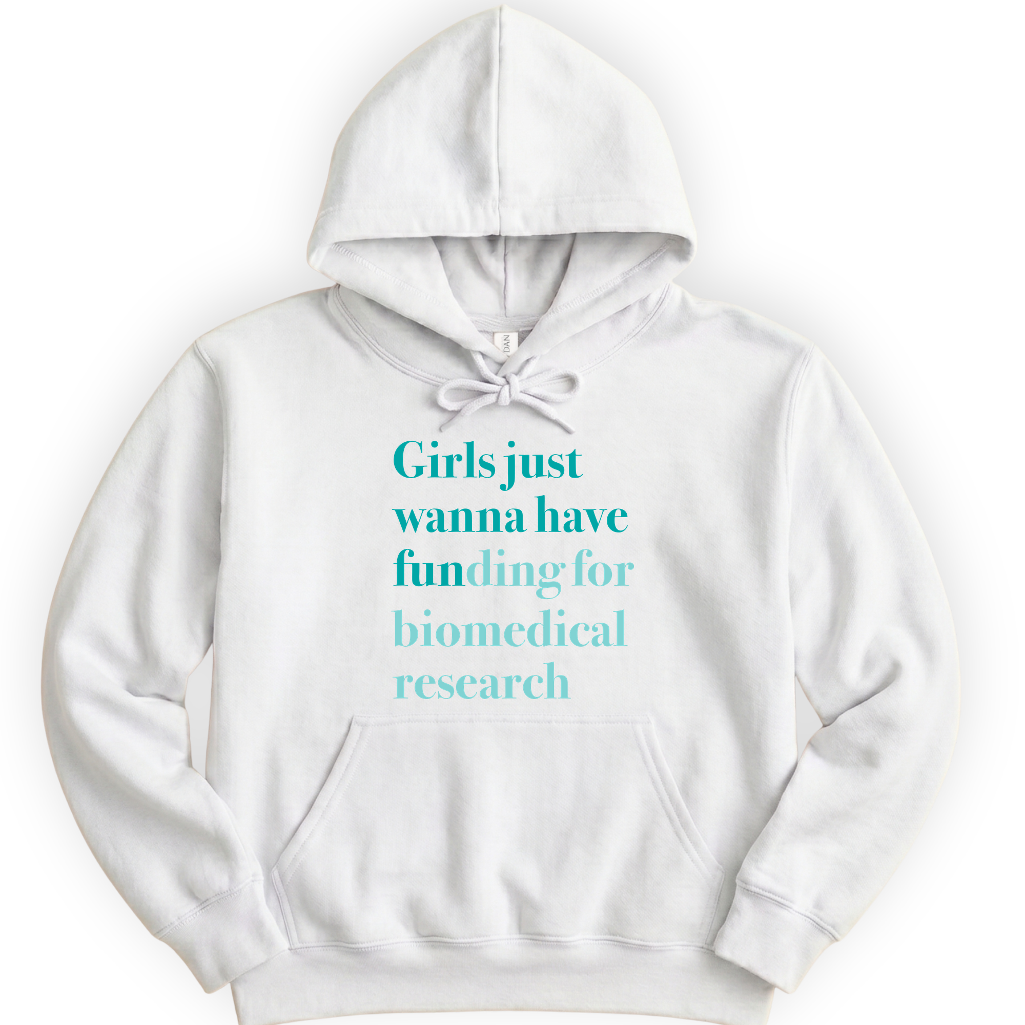Girls Just Wanna Have Funding - Biomedical Research hoodie — White