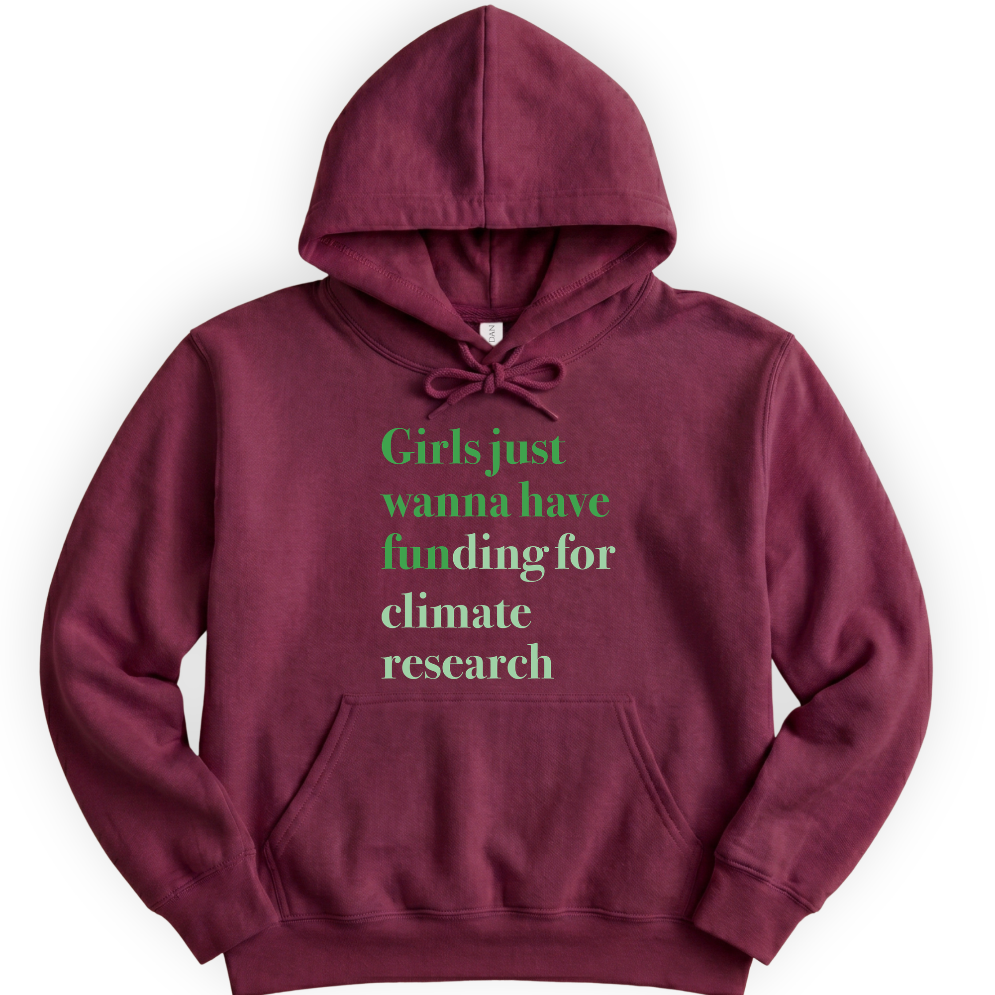 Girls Just Wanna Have Funding - Climate Research hoodie — Maroon