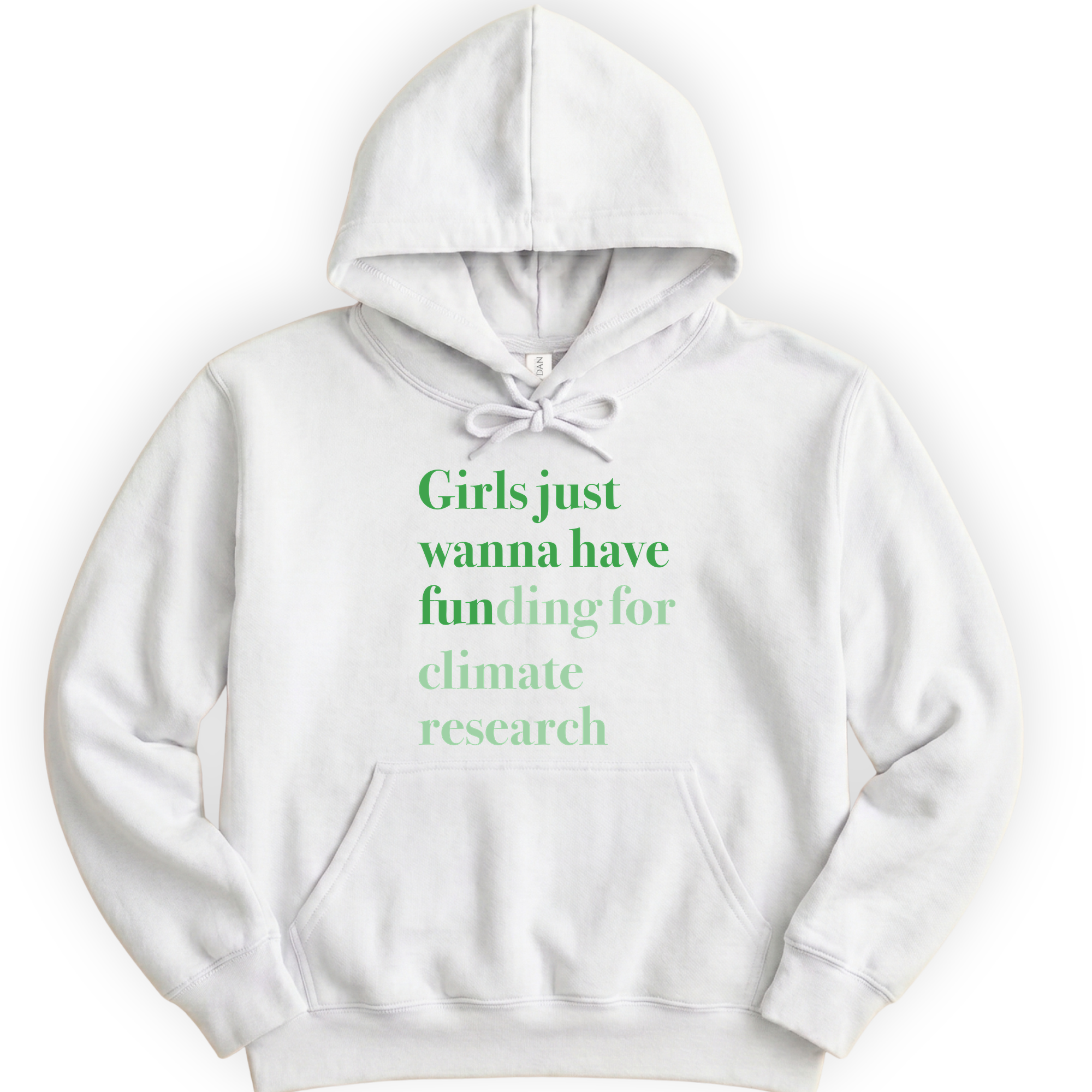 Girls Just Wanna Have Funding - Climate Research hoodie — White