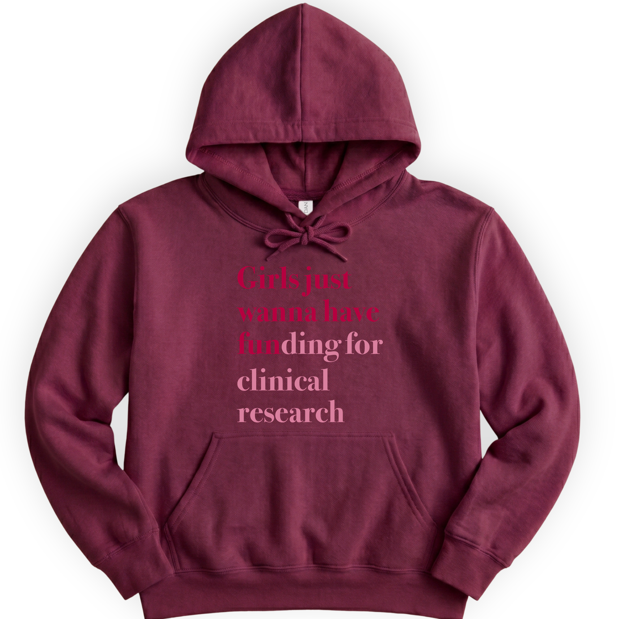 Girls Just Wanna Have Funding - Clinical Research hoodie — Maroon