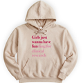 Girls Just Wanna Have Funding - Clinical Research hoodie — Sand