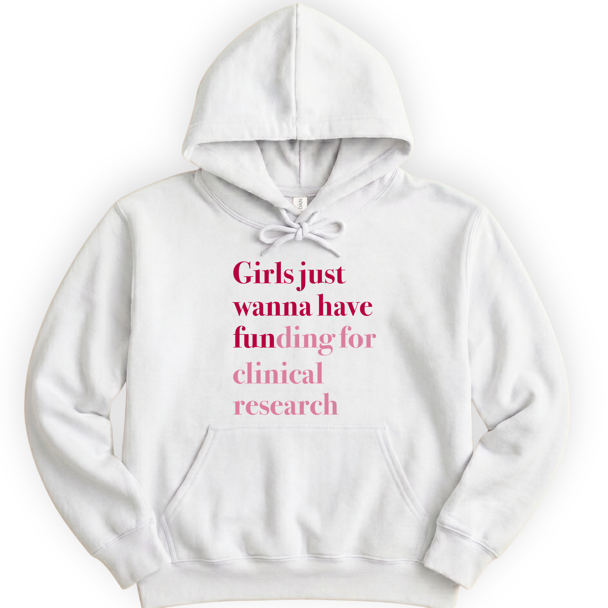 Girls Just Wanna Have Funding - Clinical Research hoodie — White