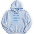 Girls Just Wanna Have Funding - Medical Research hoodie — Light Blue