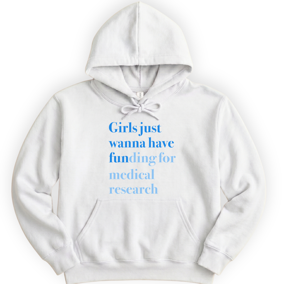 Girls Just Wanna Have Funding - Medical Research hoodie — White
