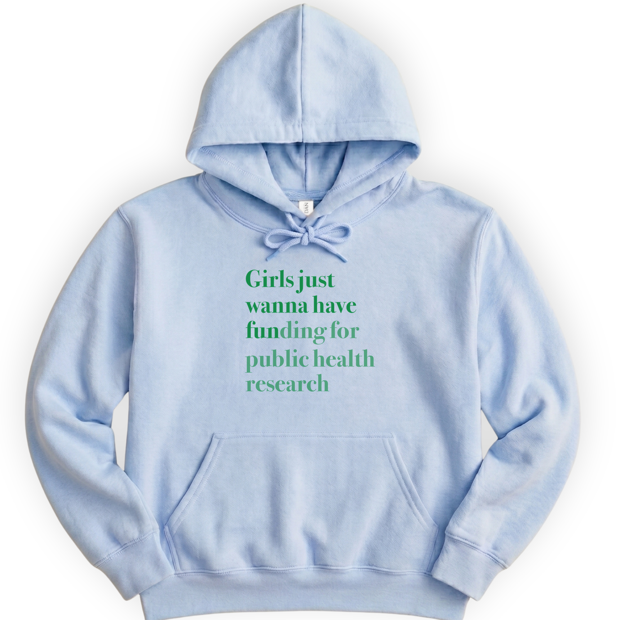 Girls Just Wanna Have Funding - Public Health Research hoodie — Light Blue