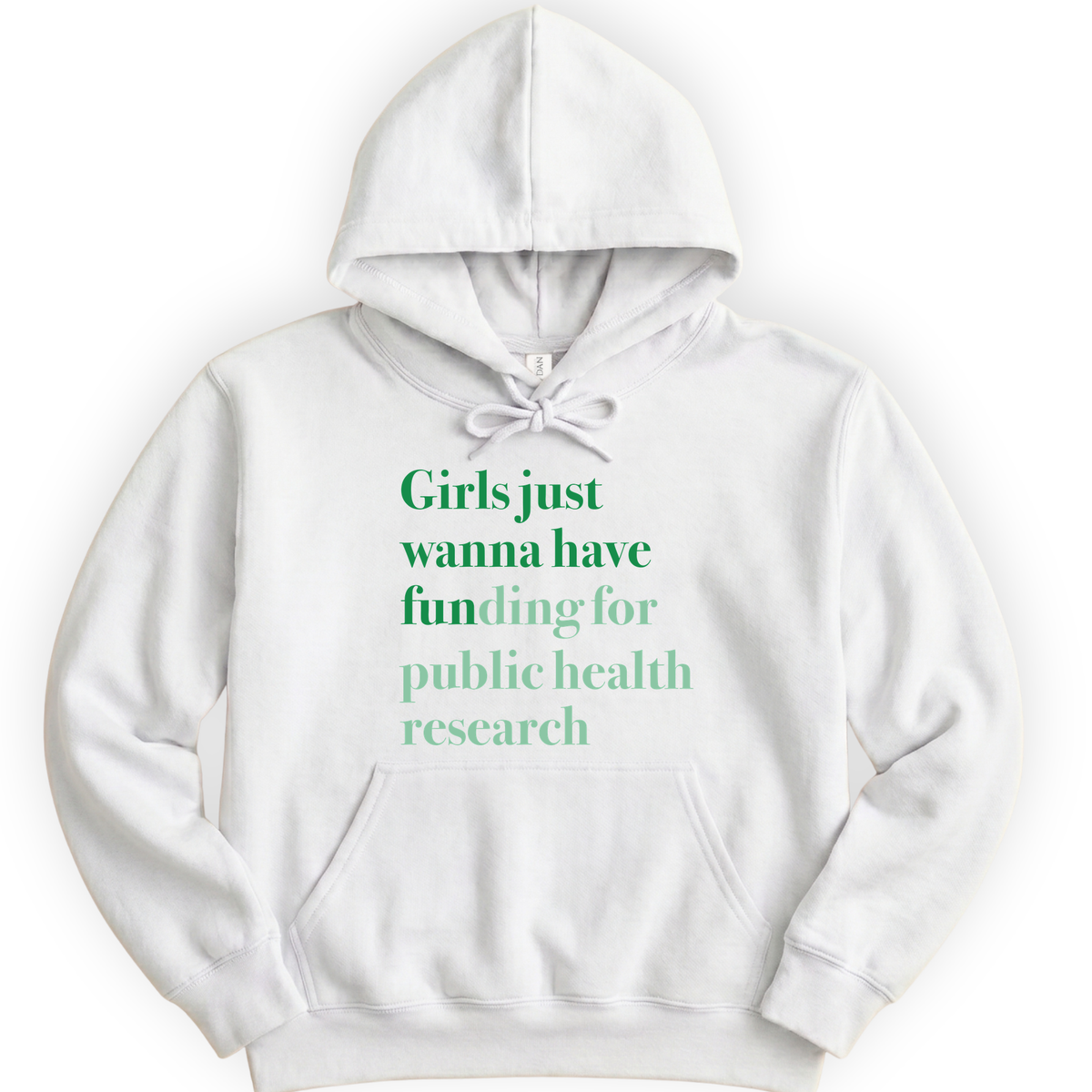 Girls Just Wanna Have Funding - Public Health Research hoodie — White
