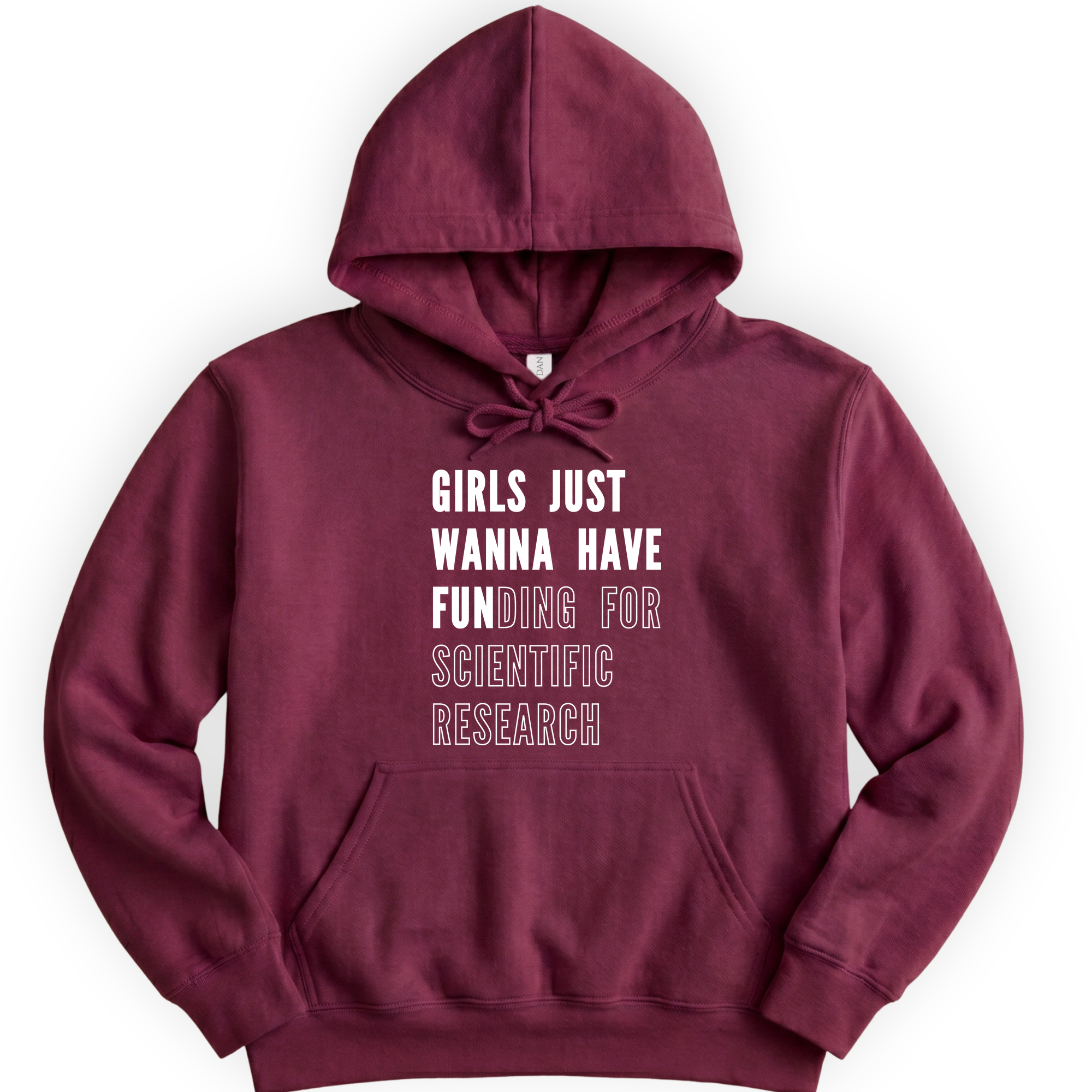 Girls Just Wanna Have Funding – Research Edition hoodie — Maroon