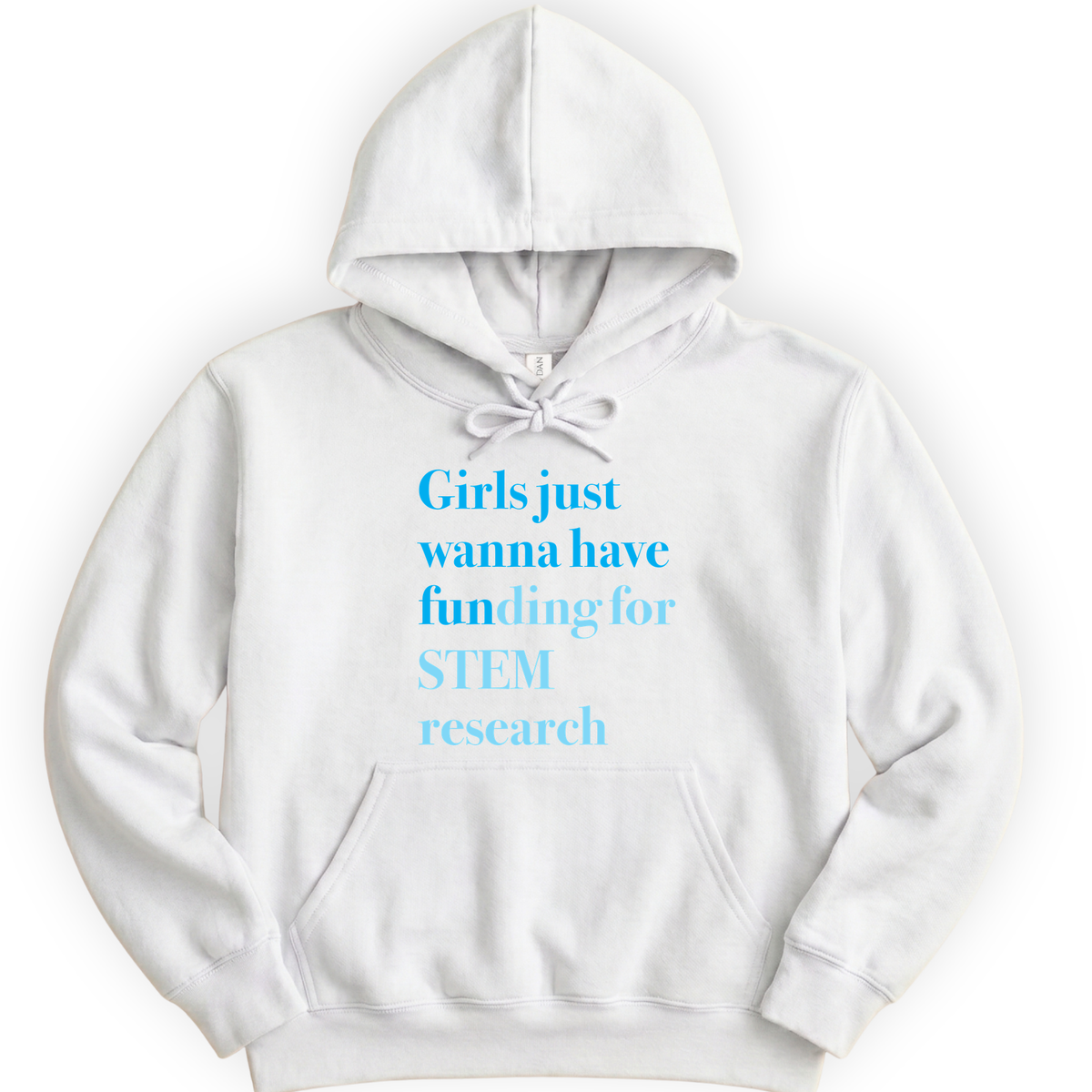 Girls Just Wanna Have Funding - STEM Research hoodie — White