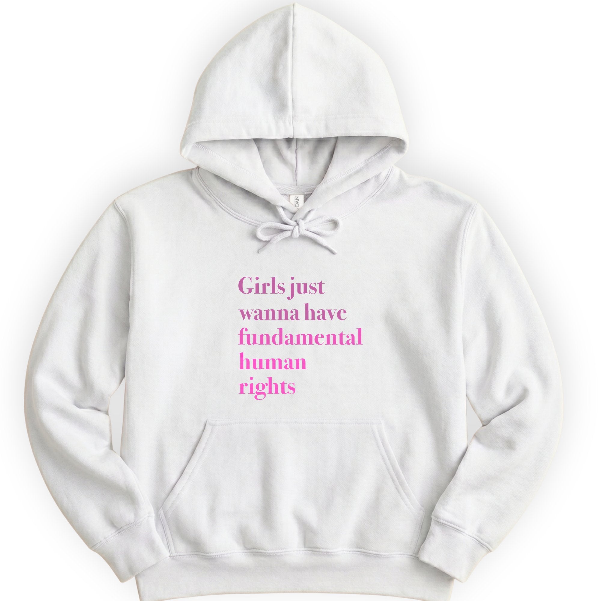Girls Just Wanna Have Fundamental Human Rights hoodie — White