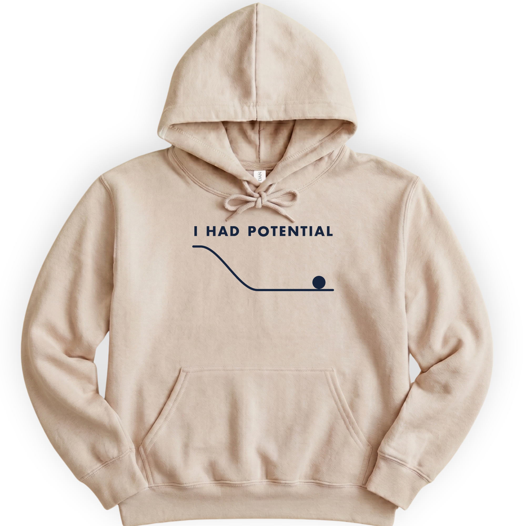 I Had Potential hoodie — Sand