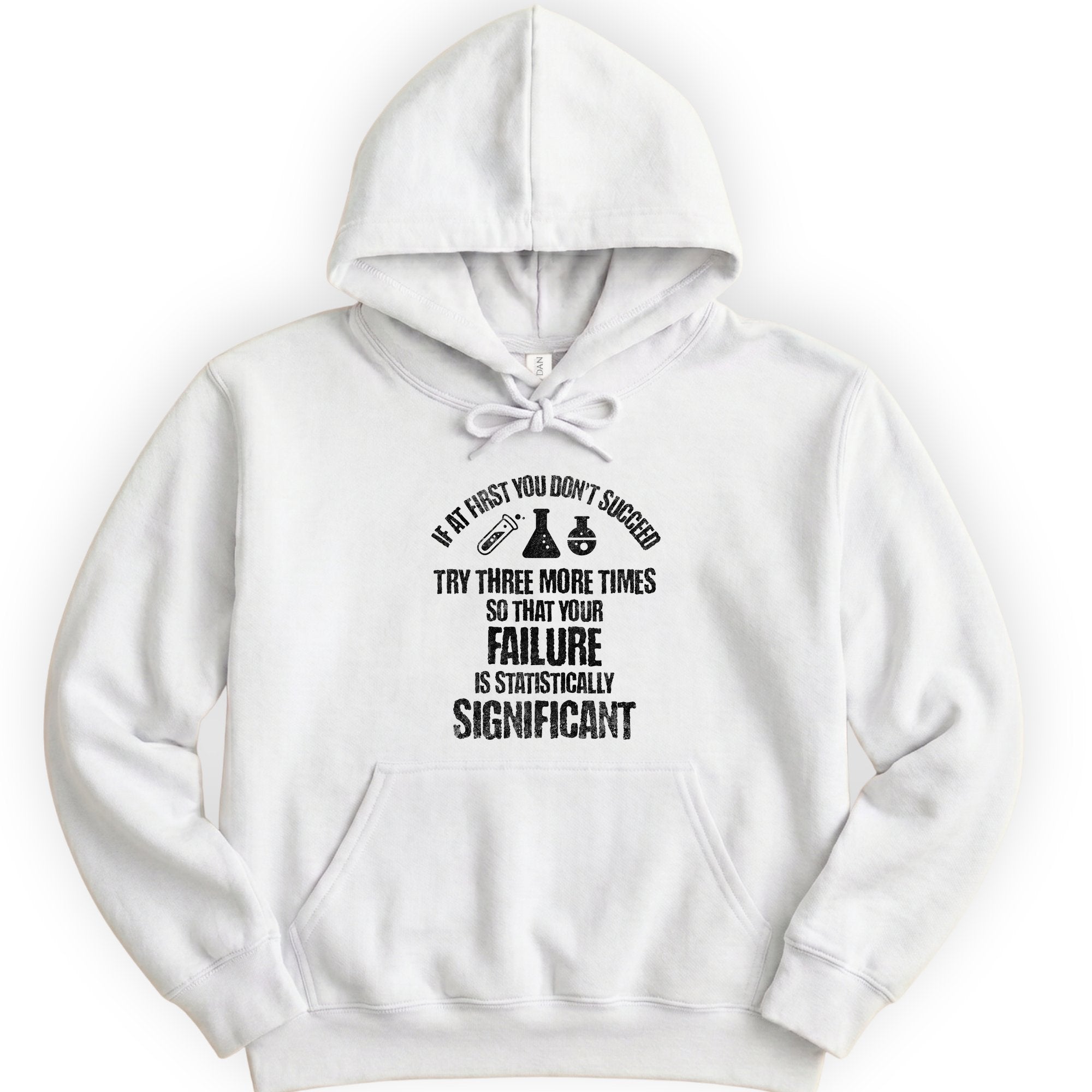 If At First You Don't Succeed hoodie — White