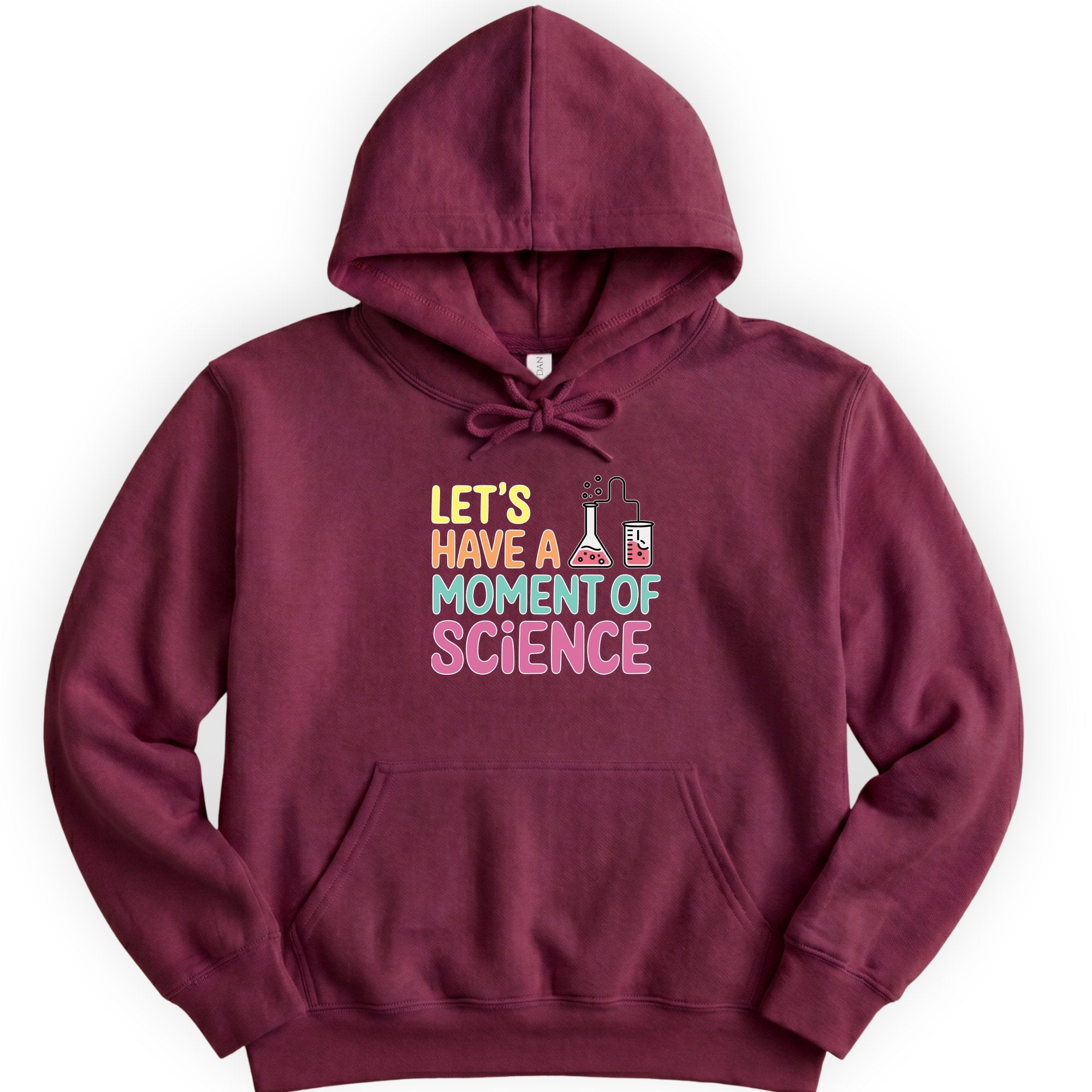 Let's Have a Moment of Science hoodie — Maroon