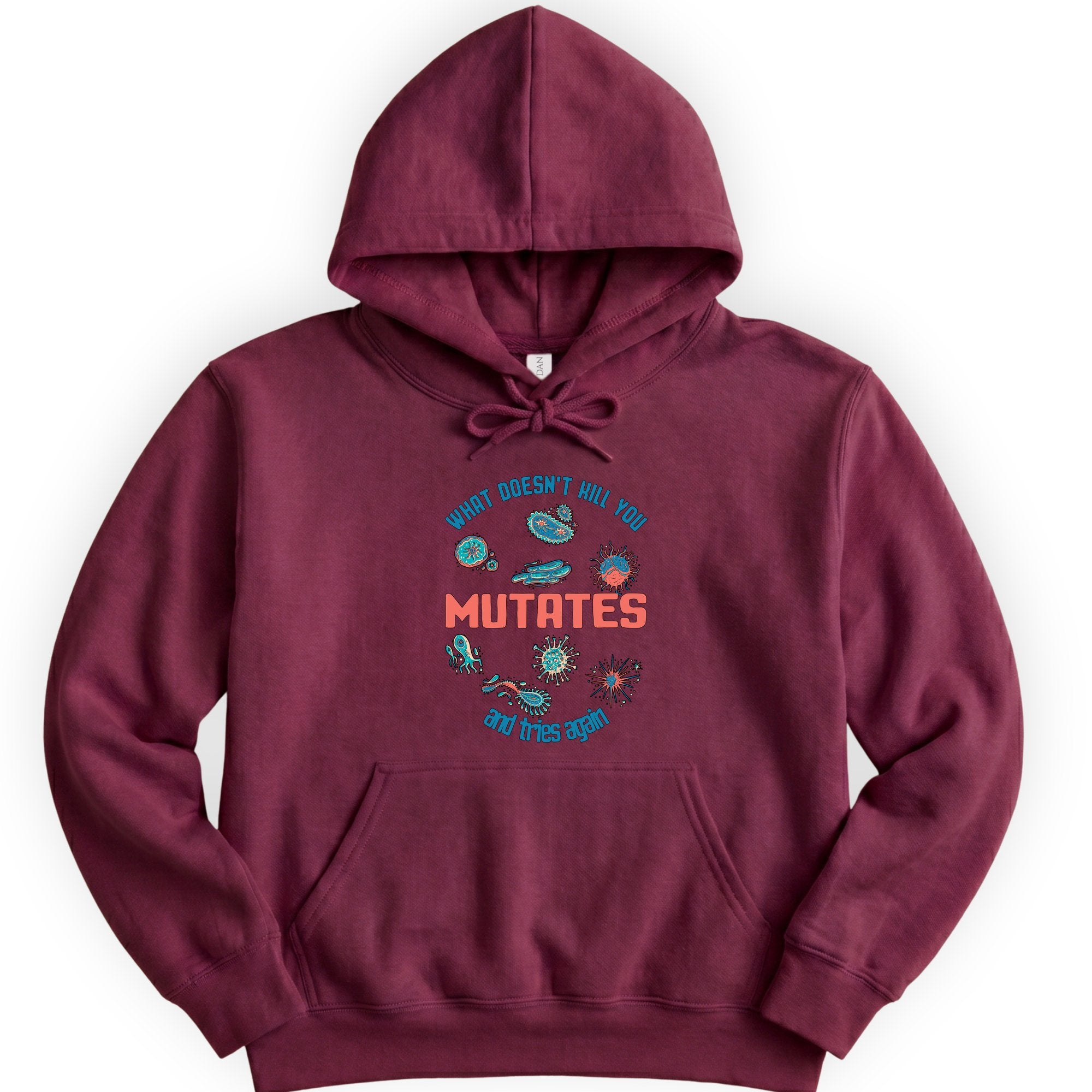 What Does Not Kill You Mutates hoodie — Maroon