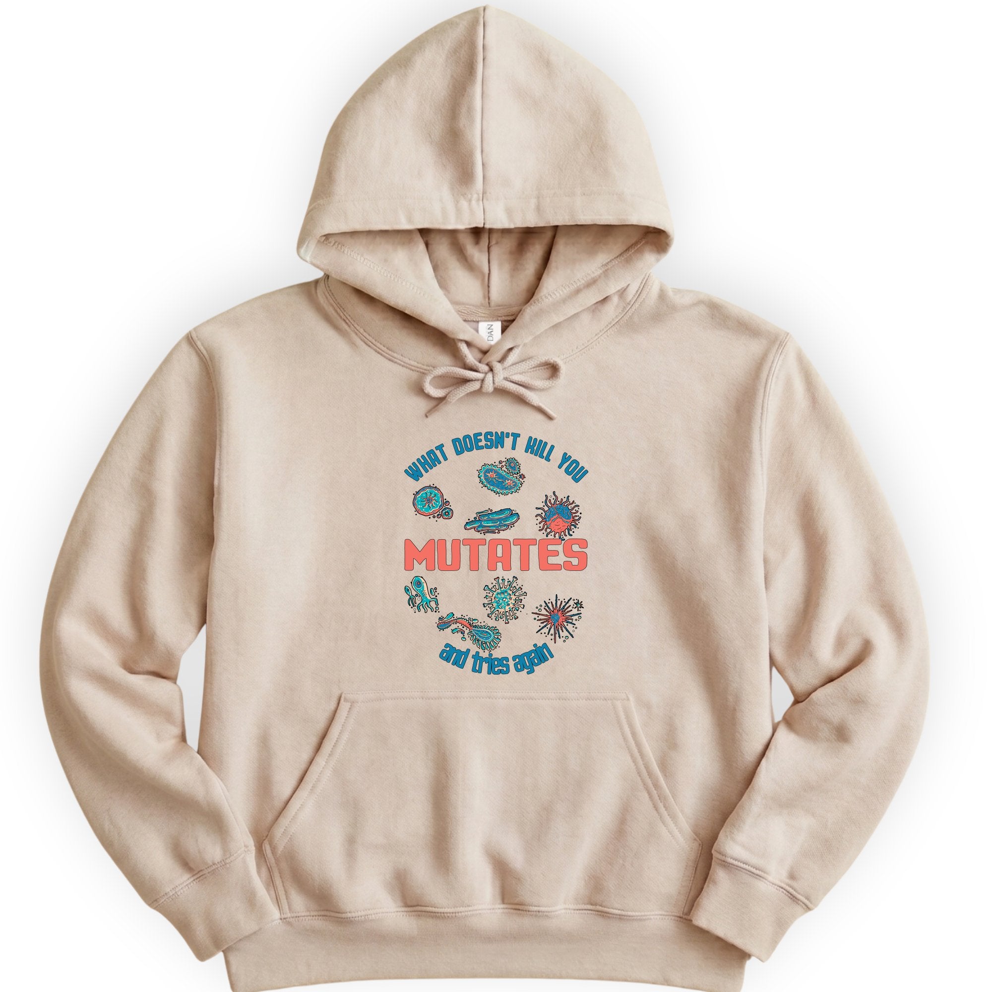 What Does Not Kill You Mutates hoodie — Sand