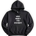 Need Money For Research hoodie — Black