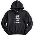 Need Money For Research hoodie — Black