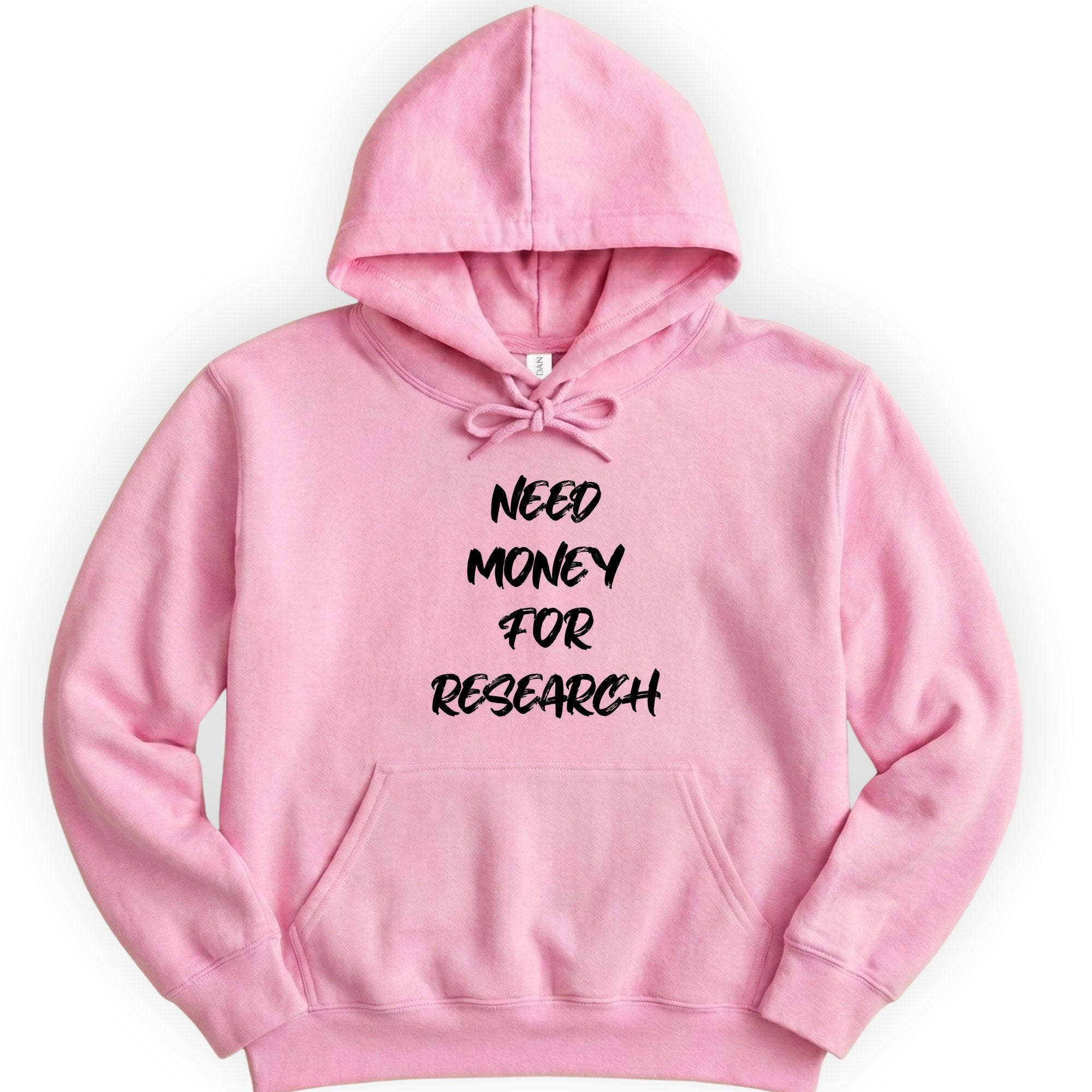 Need Money For Research hoodie — Light Pink