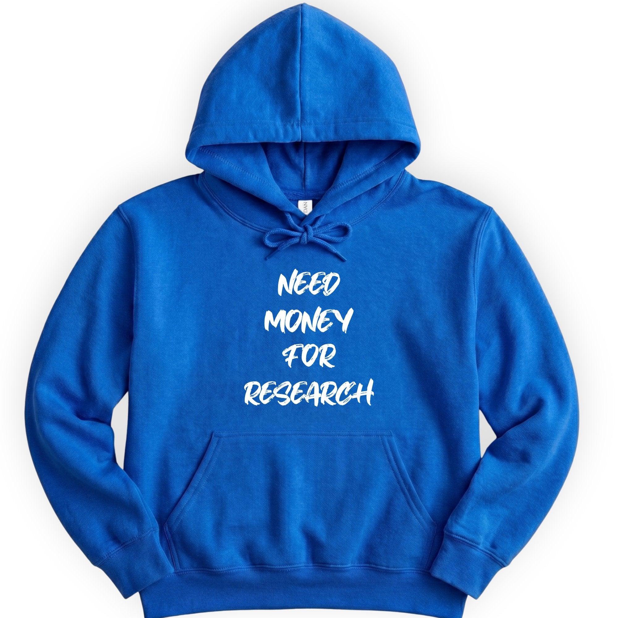Need Money For Research hoodie — Royal