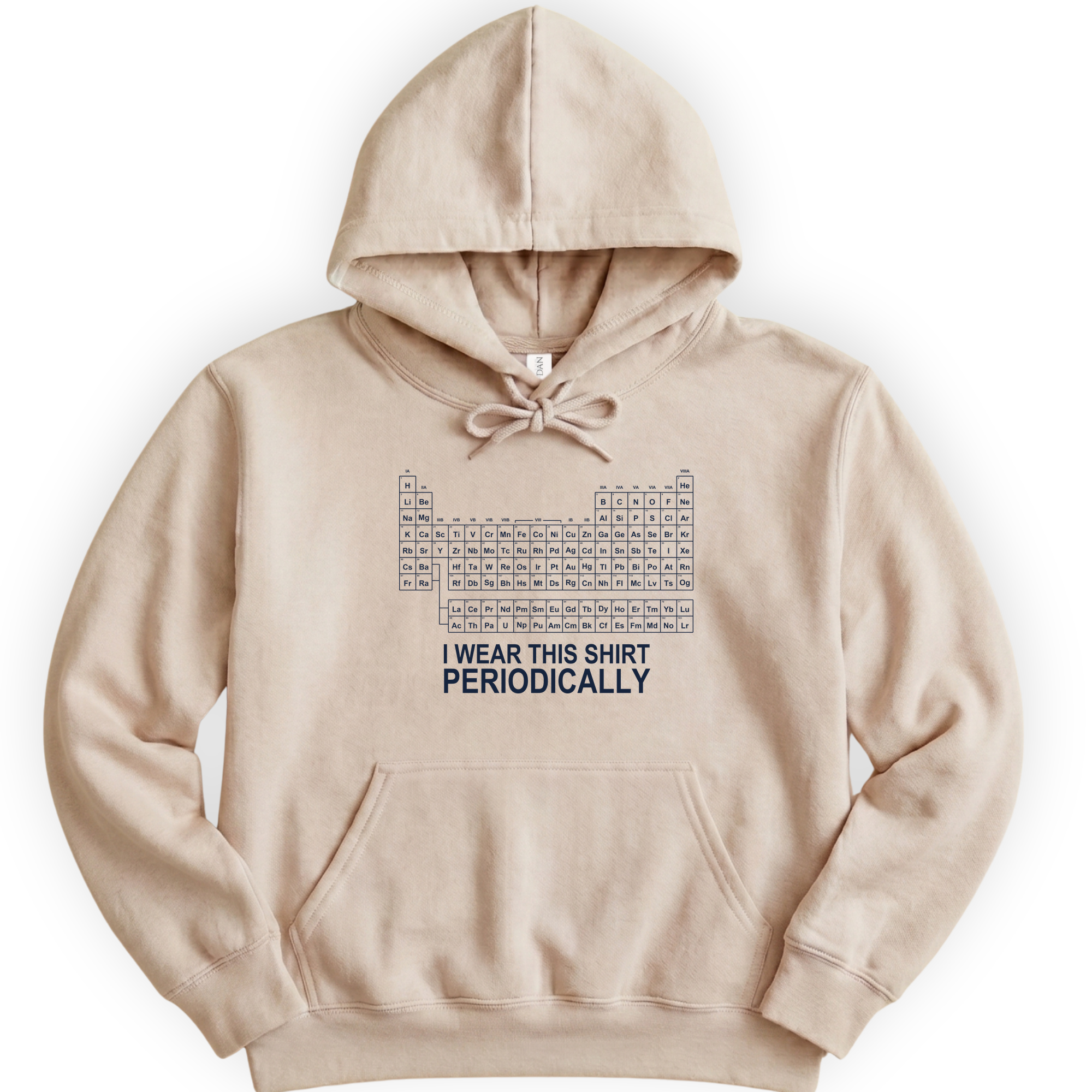 I Wear This Shirt Periodically — Classic hoodie — Sand