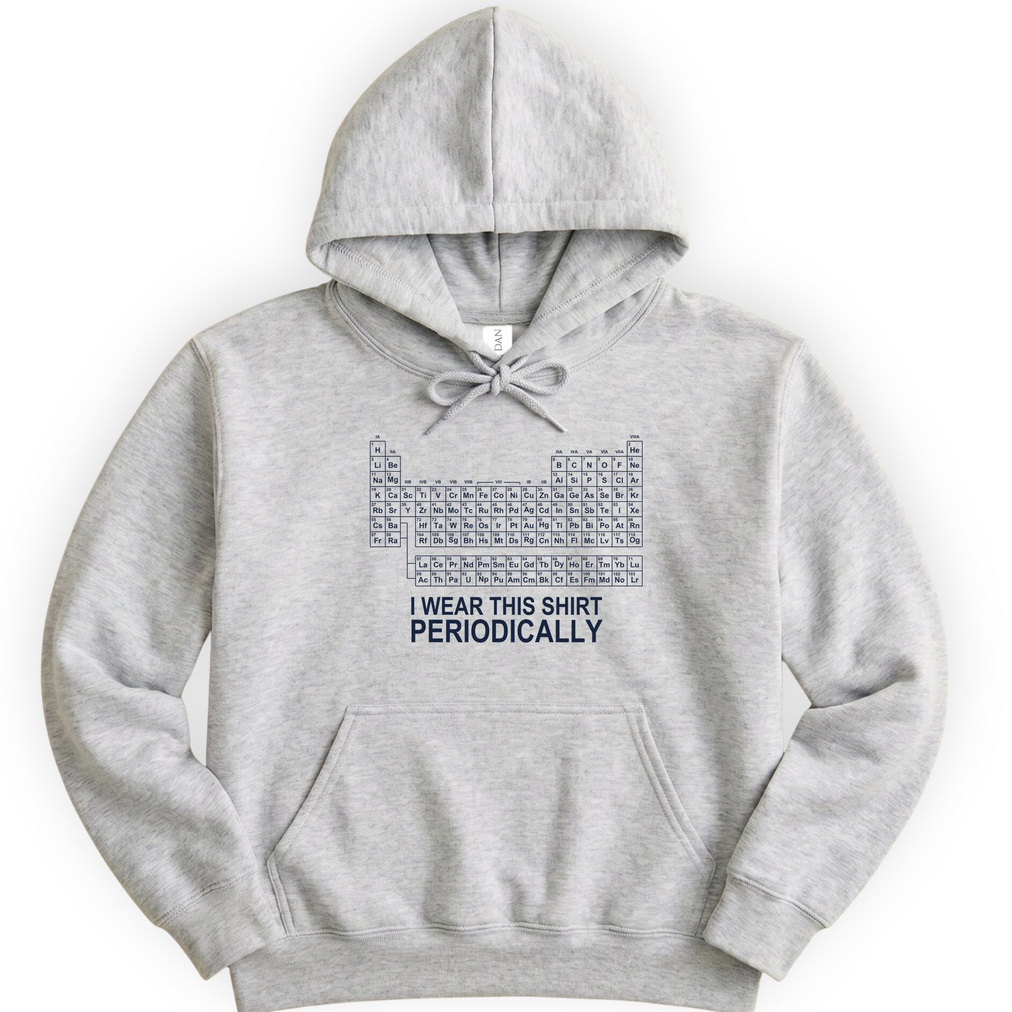 I Wear This Shirt Periodically — Classic hoodie — Ash