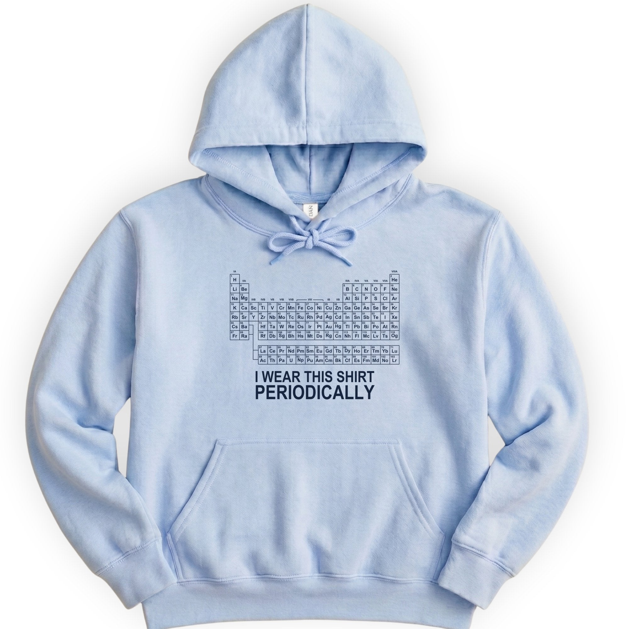 I Wear This Shirt Periodically — Classic hoodie — Light Blue