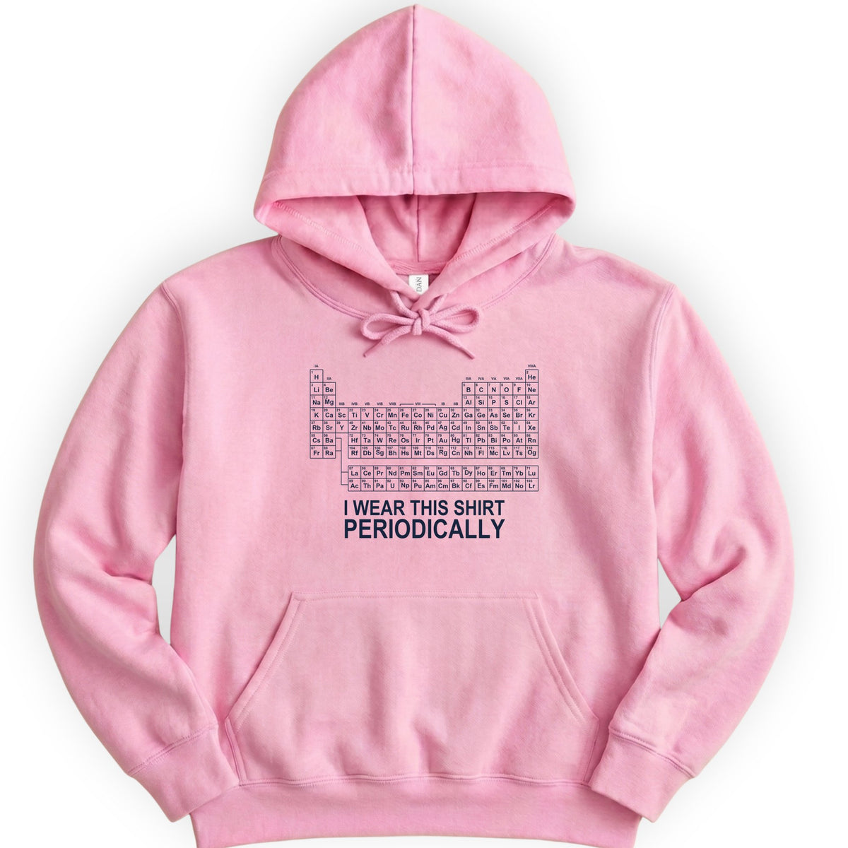 I Wear This Shirt Periodically — Classic hoodie — Light Pink