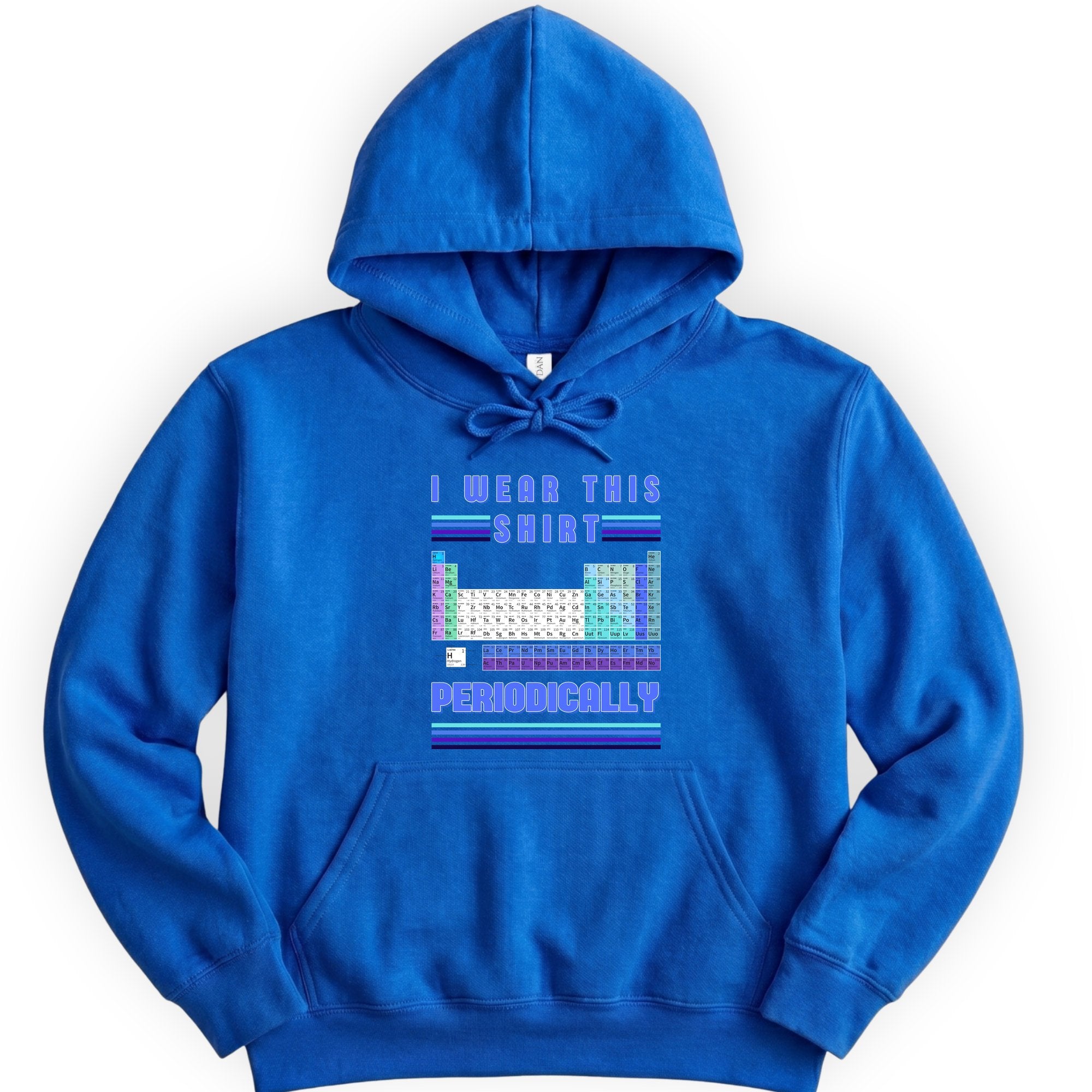 I Wear This Shirt Periodically hoodie — Royal