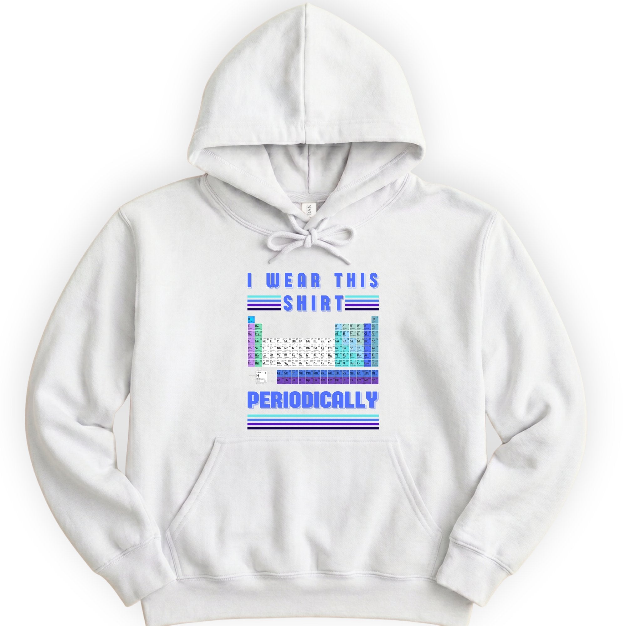 I Wear This Shirt Periodically hoodie — White