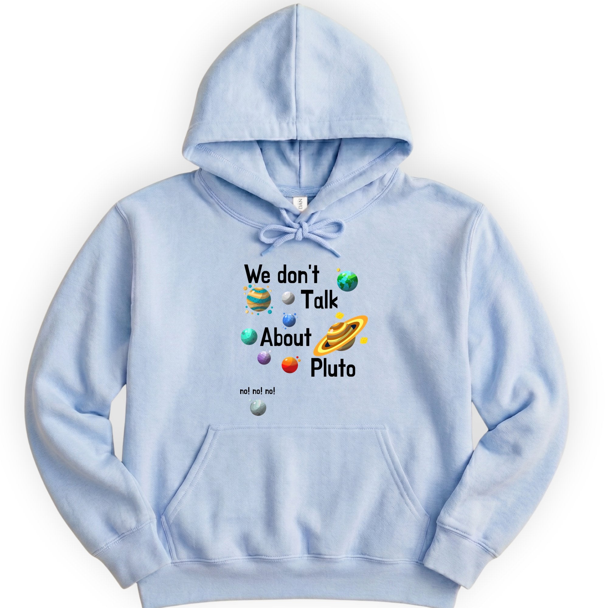 We Don't Talk About Pluto hoodie — Light Blue