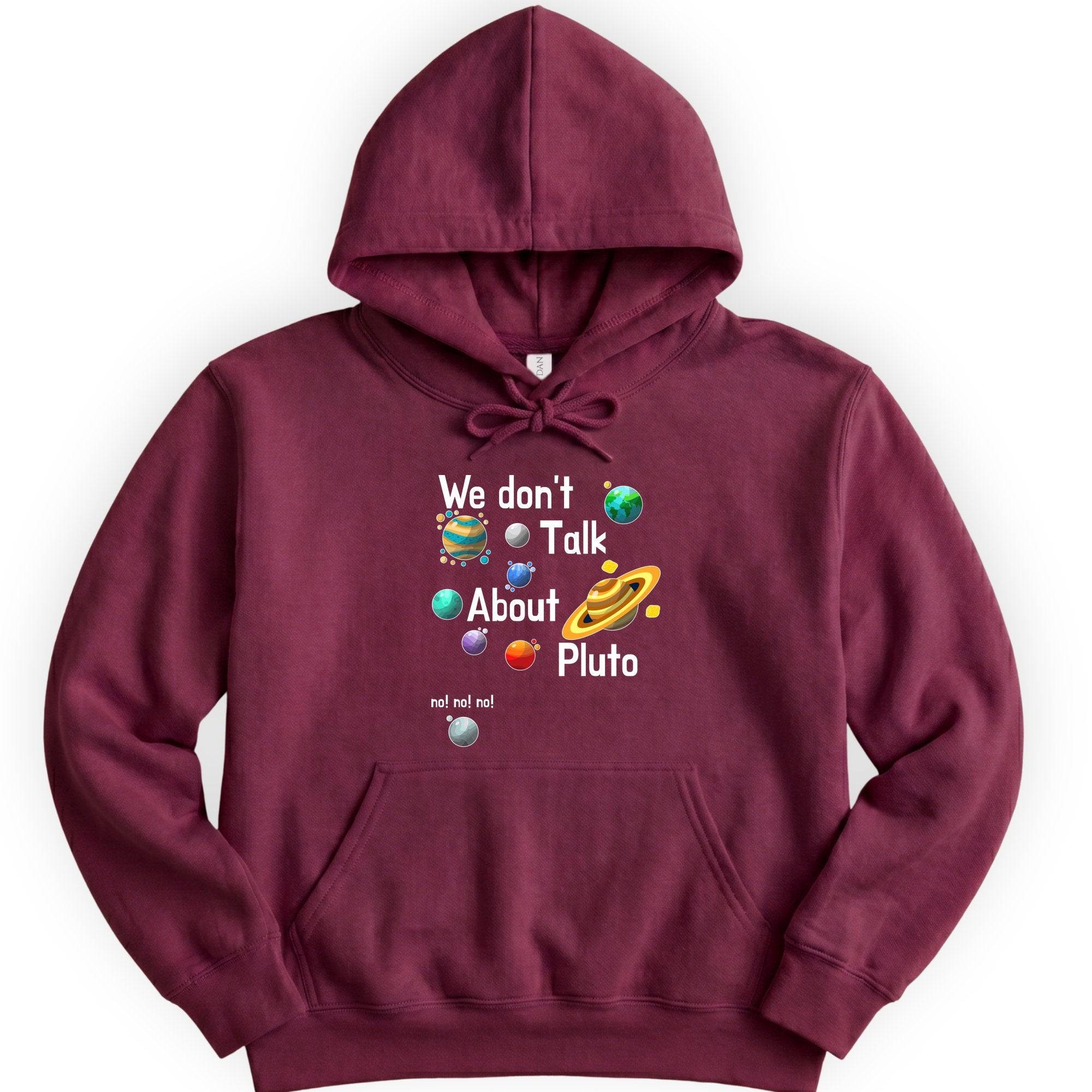 We Don't Talk About Pluto hoodie — Maroon