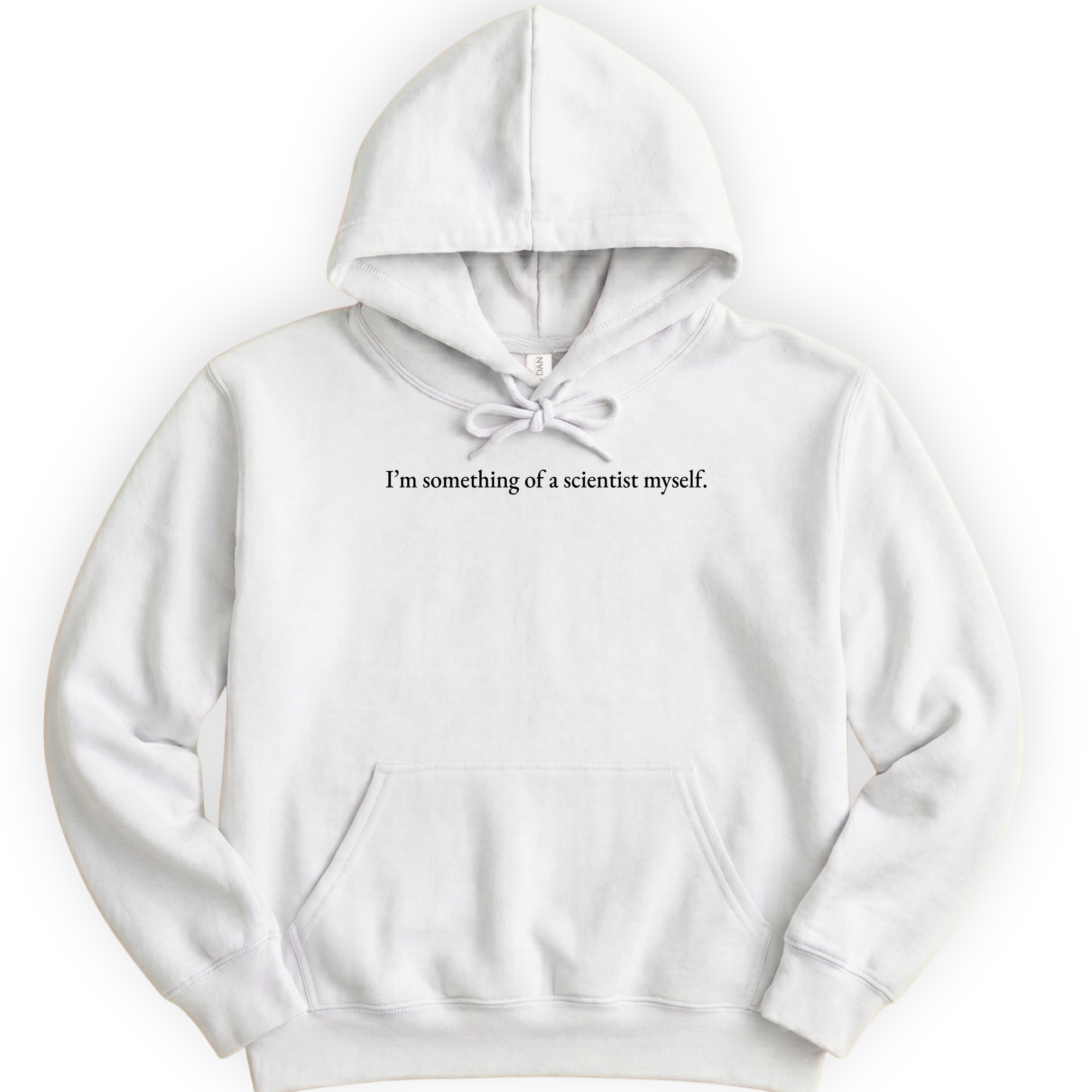 I'm Something Of A Scientist hoodie — White