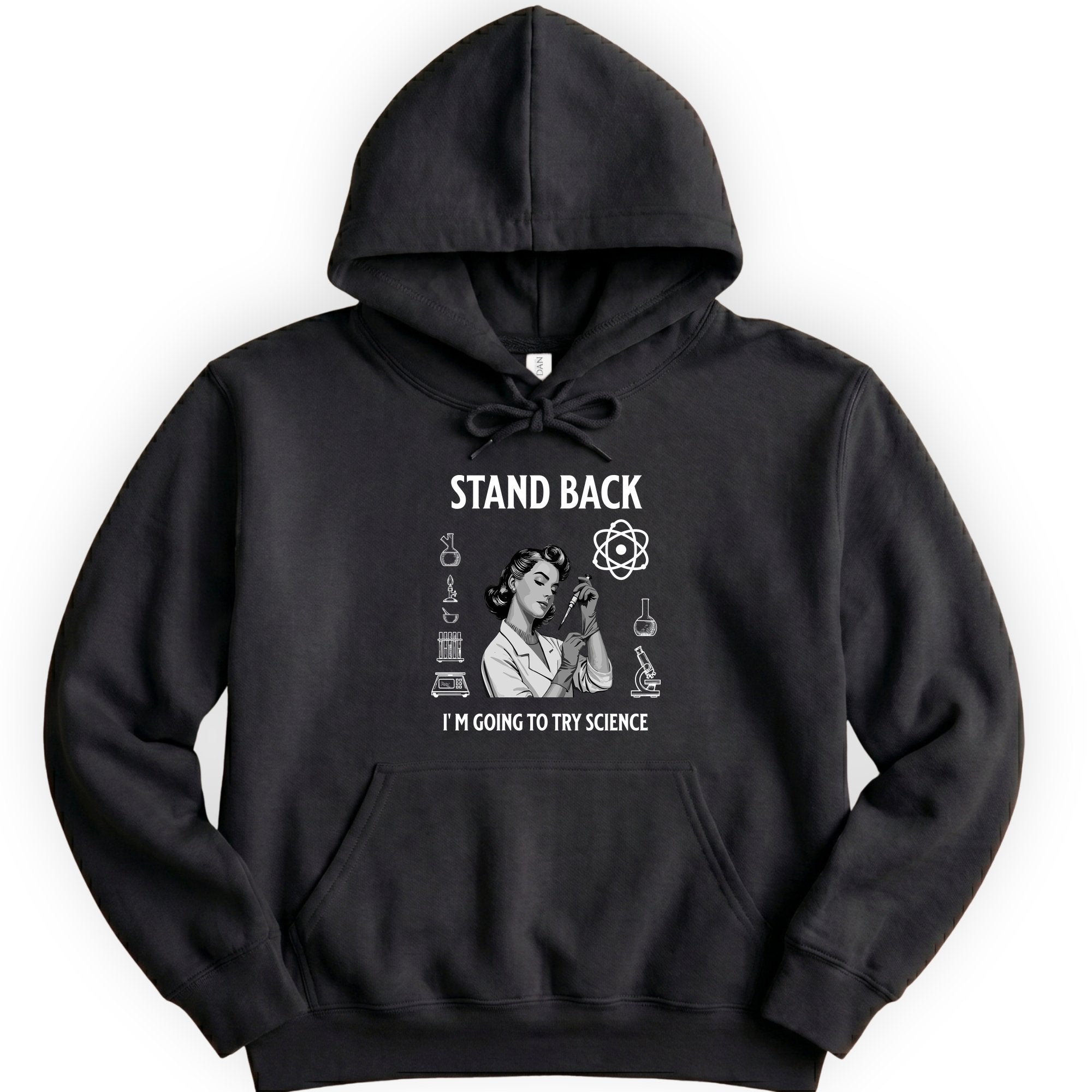 Stand Back I'm Going To Try Science hoodie — Black
