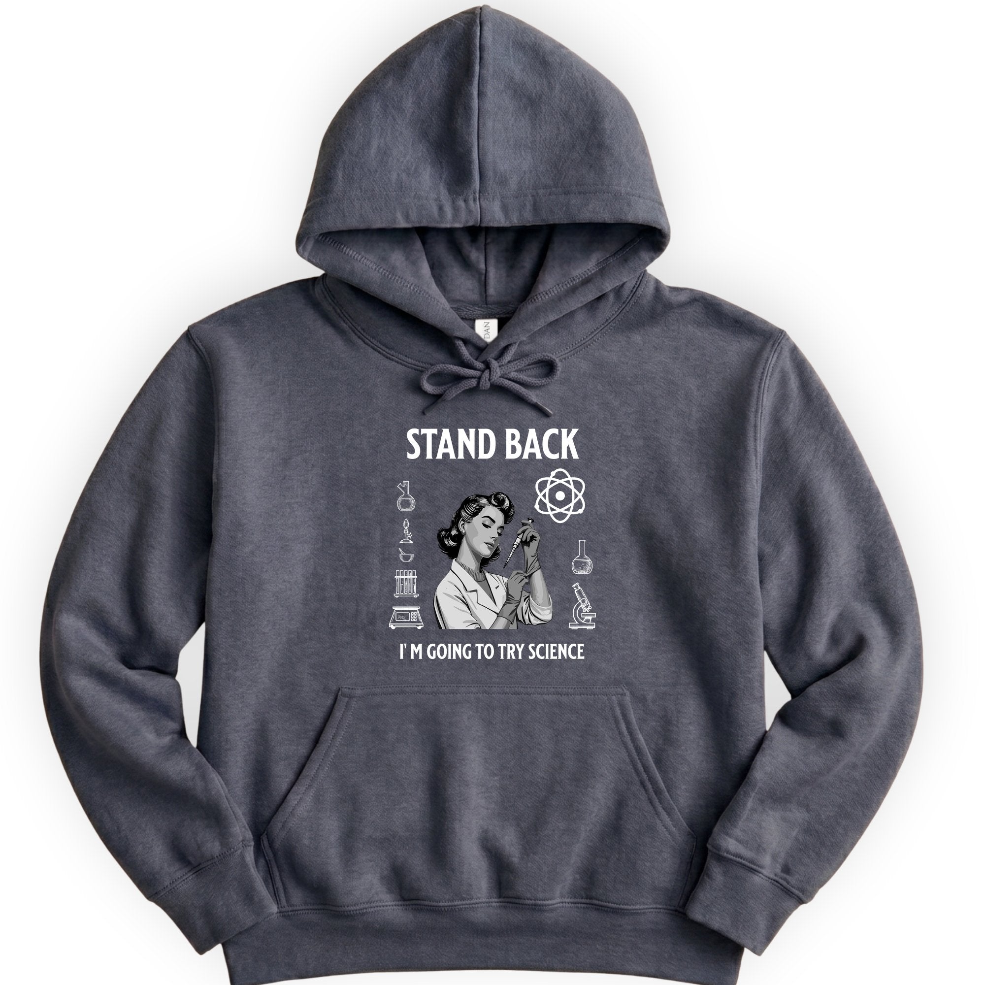 Stand Back I'm Going To Try Science hoodie — Dark Heather